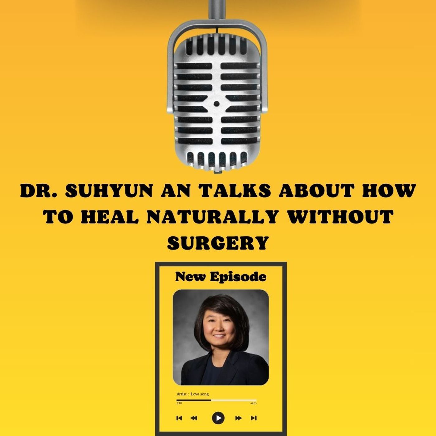 Dr. Suhyun An Talks About How to Heal Naturally Without Surgery episode artwork