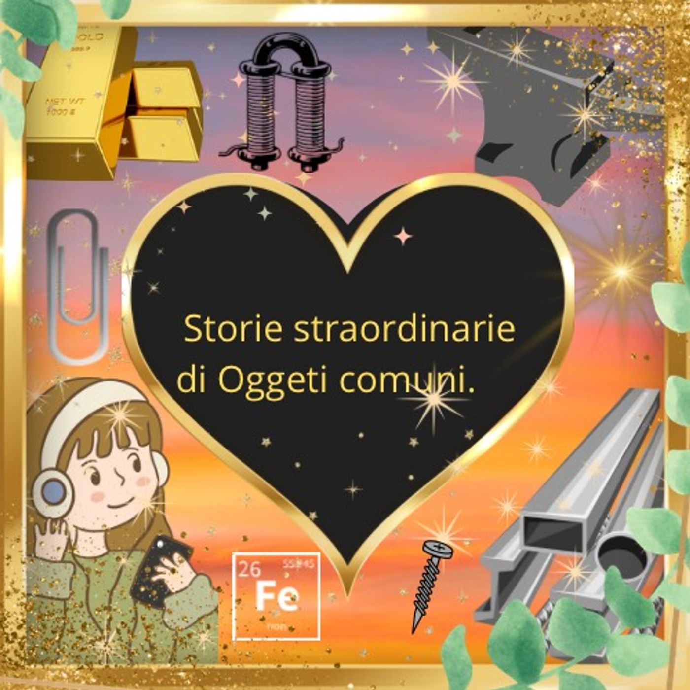 Storie straordinarie di oggetti comuni podcast artwork