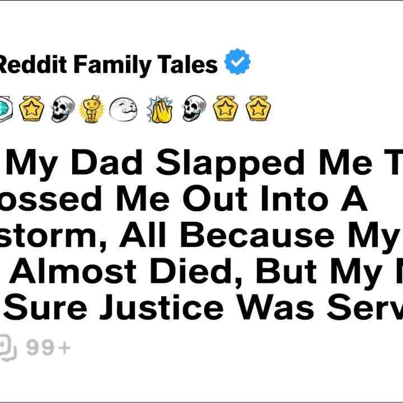 At 14_ My Dad Slapped Me Twice And Tossed Me Out Into A Snowstorm... - Reddit Family Tales