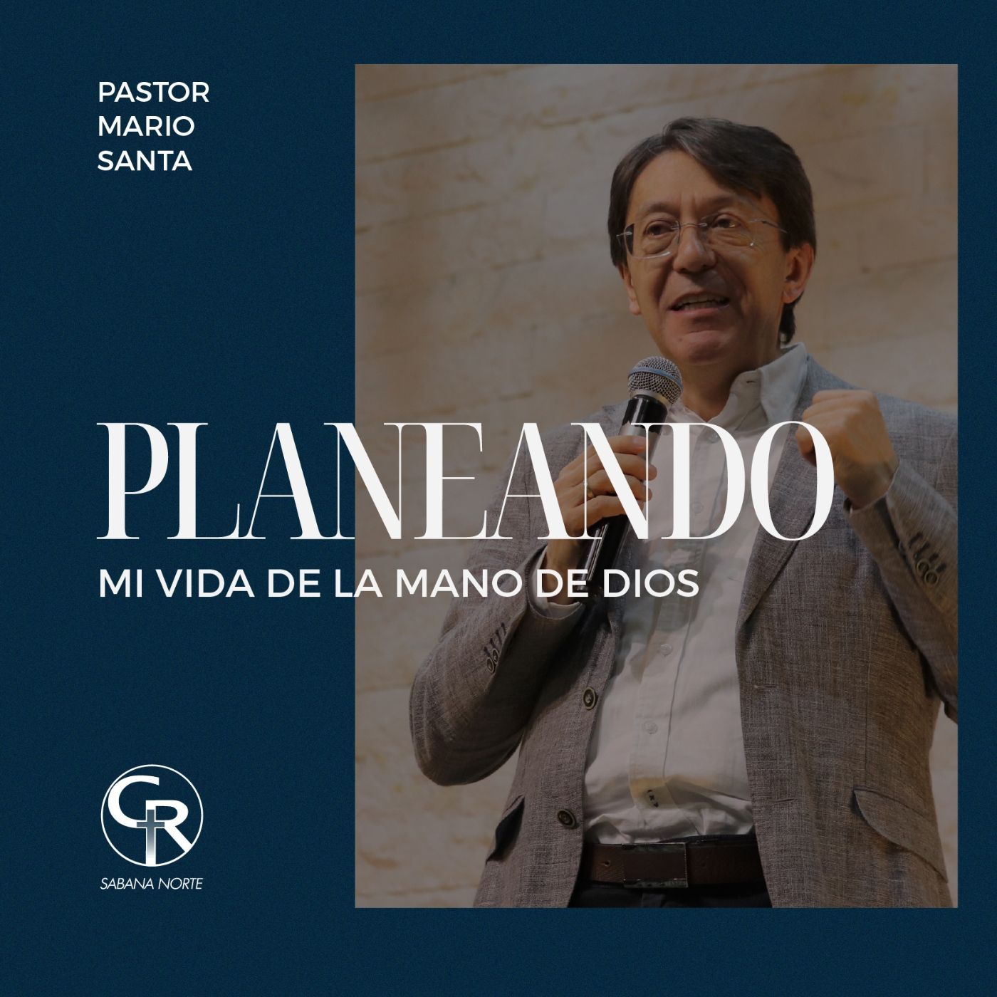 Planeando mi vida de la mano de Dios - Pastor Mario Santa (Servicio de metas y propósitos) episode artwork