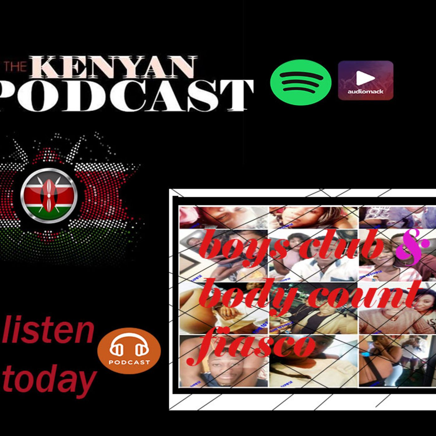 Kenyan podcast - the boys club and body count fiasco episode artwork