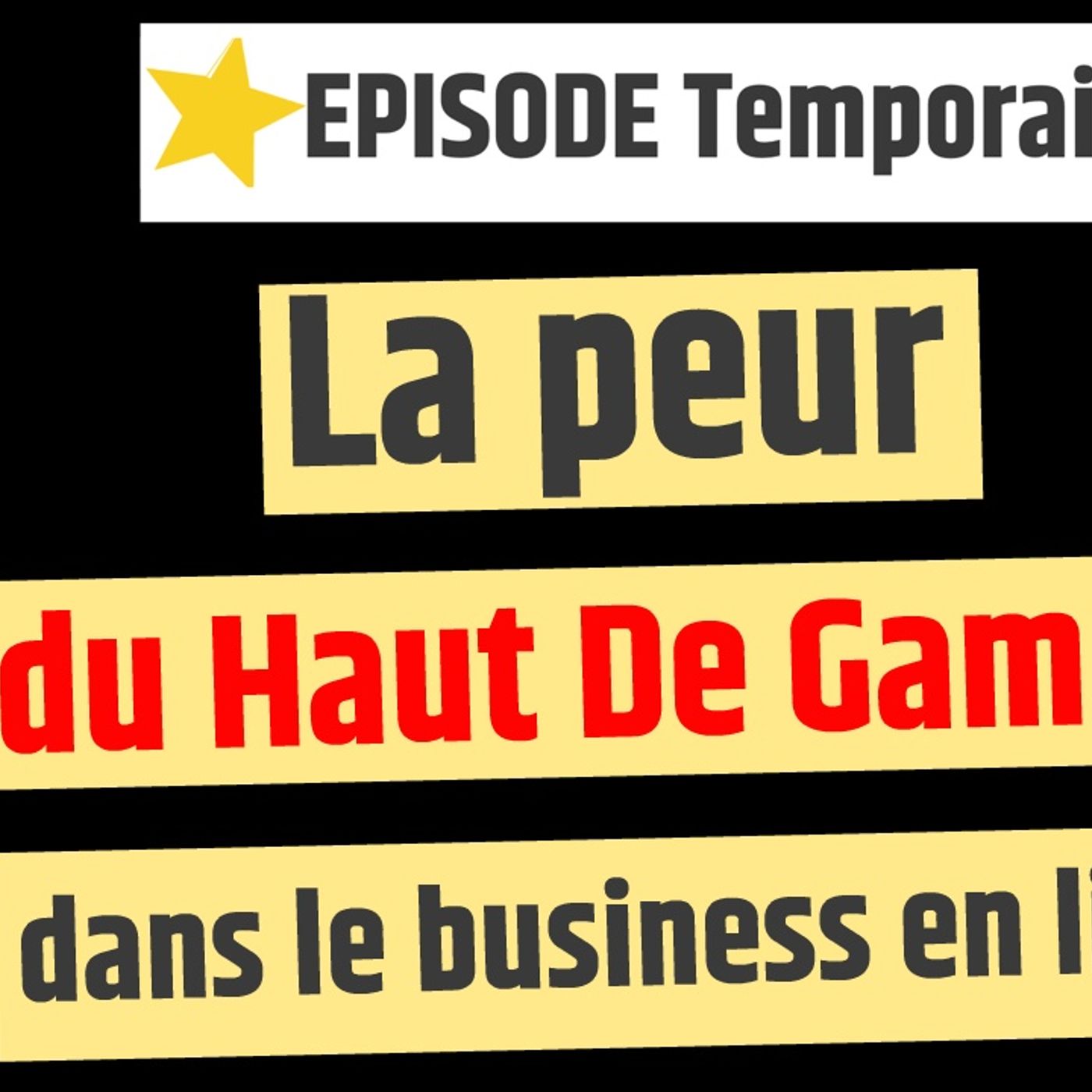 Web2fou.fr - La peur du Haut De Gamme dans le biz en ligne episode artwork