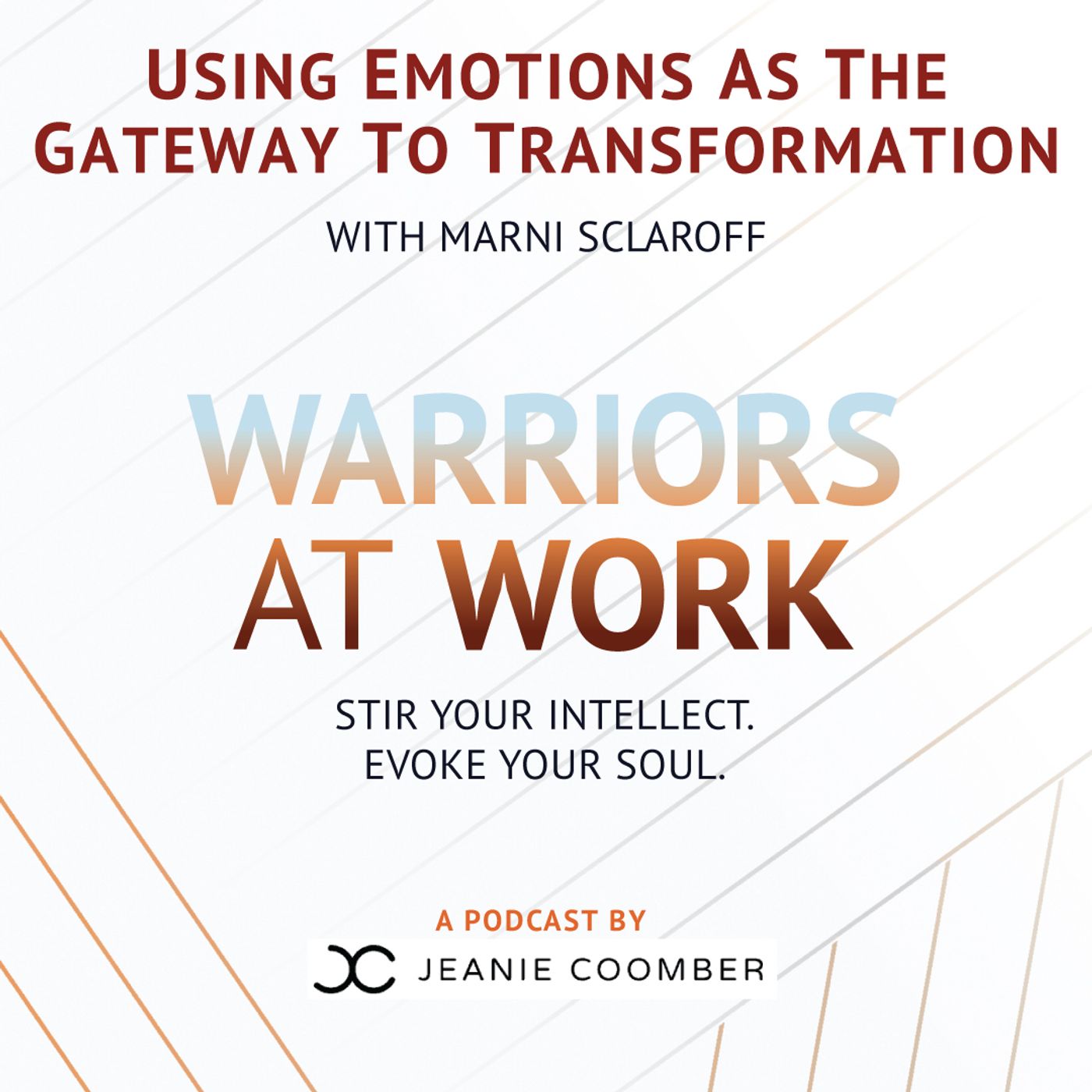 Using Emotions as the Gateway to Transformation with Marni Sclaroff