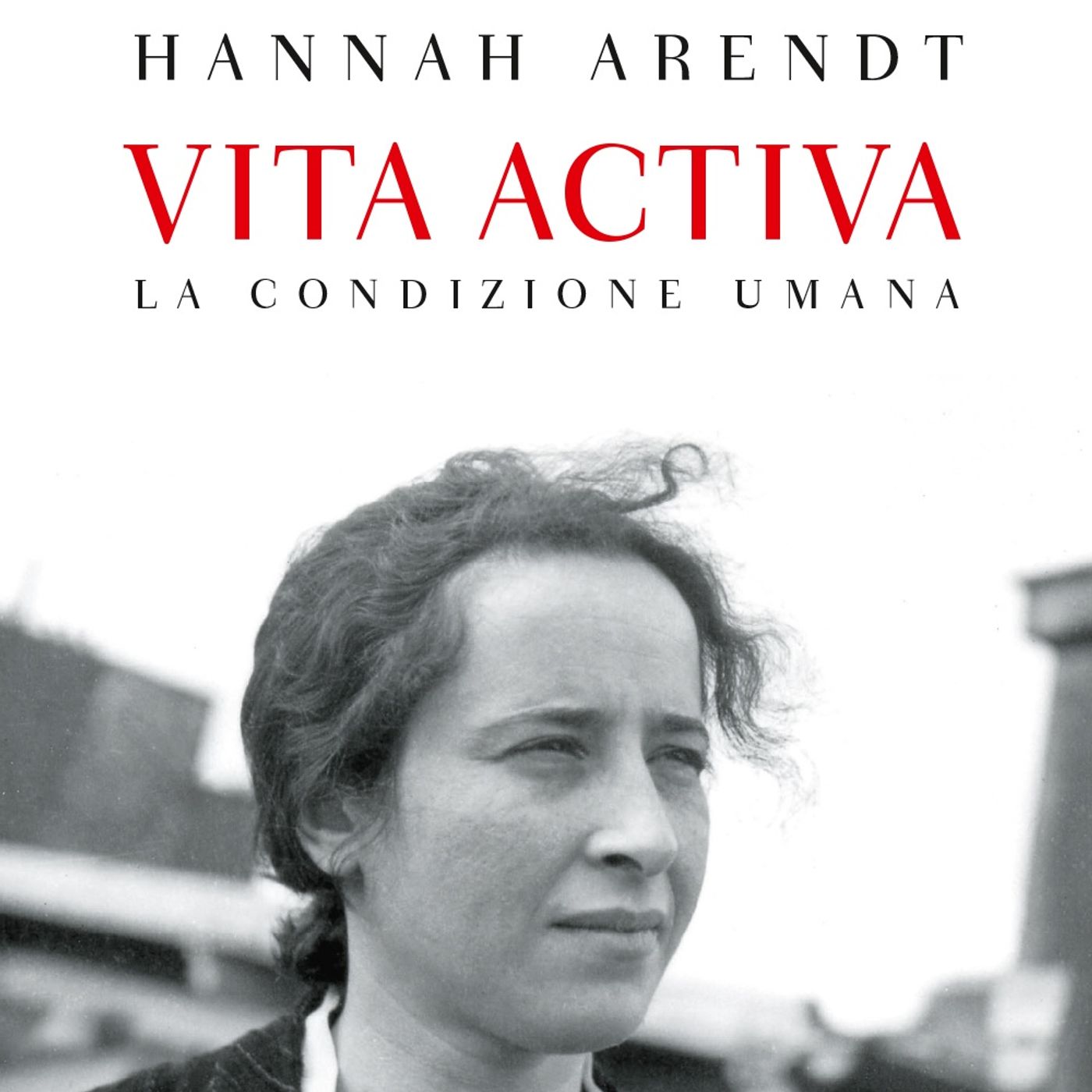 Vita Activa | Hannah Arendt episode artwork