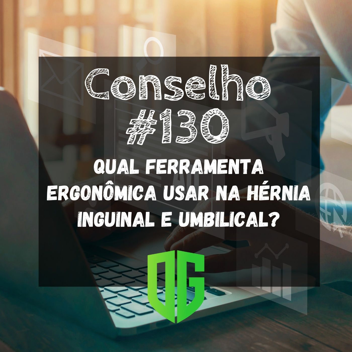 Conselho #130 - Qual ferramenta ergonômica usar na Hérnia Inguinal e Umbilical? episode artwork