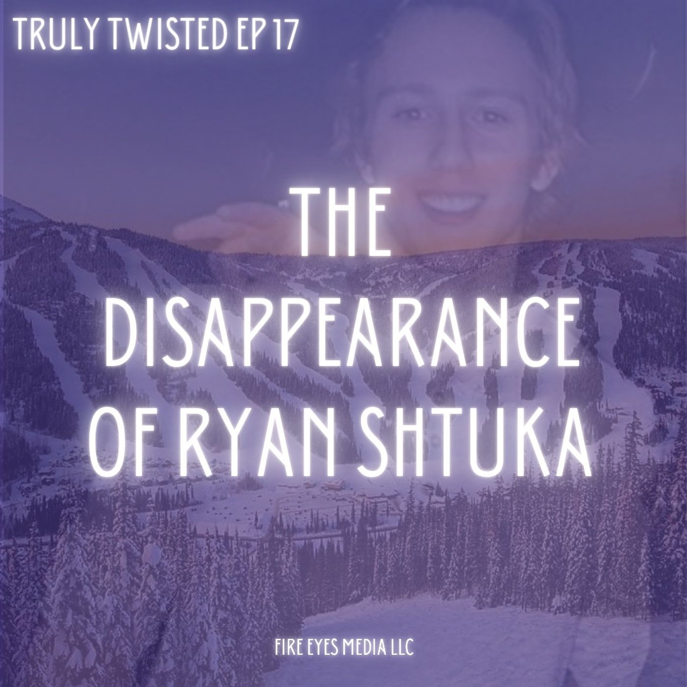 Ep 17 | The Disappearance of Ryan Shtuka