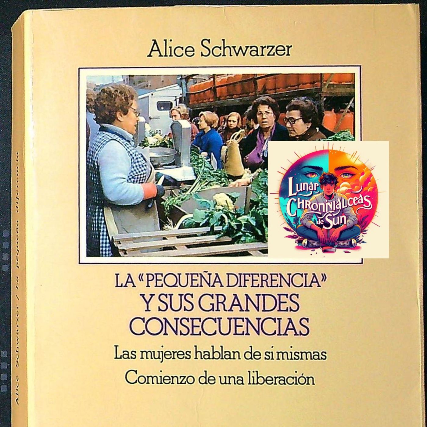 Alice Schwarzer - La pequeña diferencia (Análisis integral) — Crónicas Lunares di Sun cover