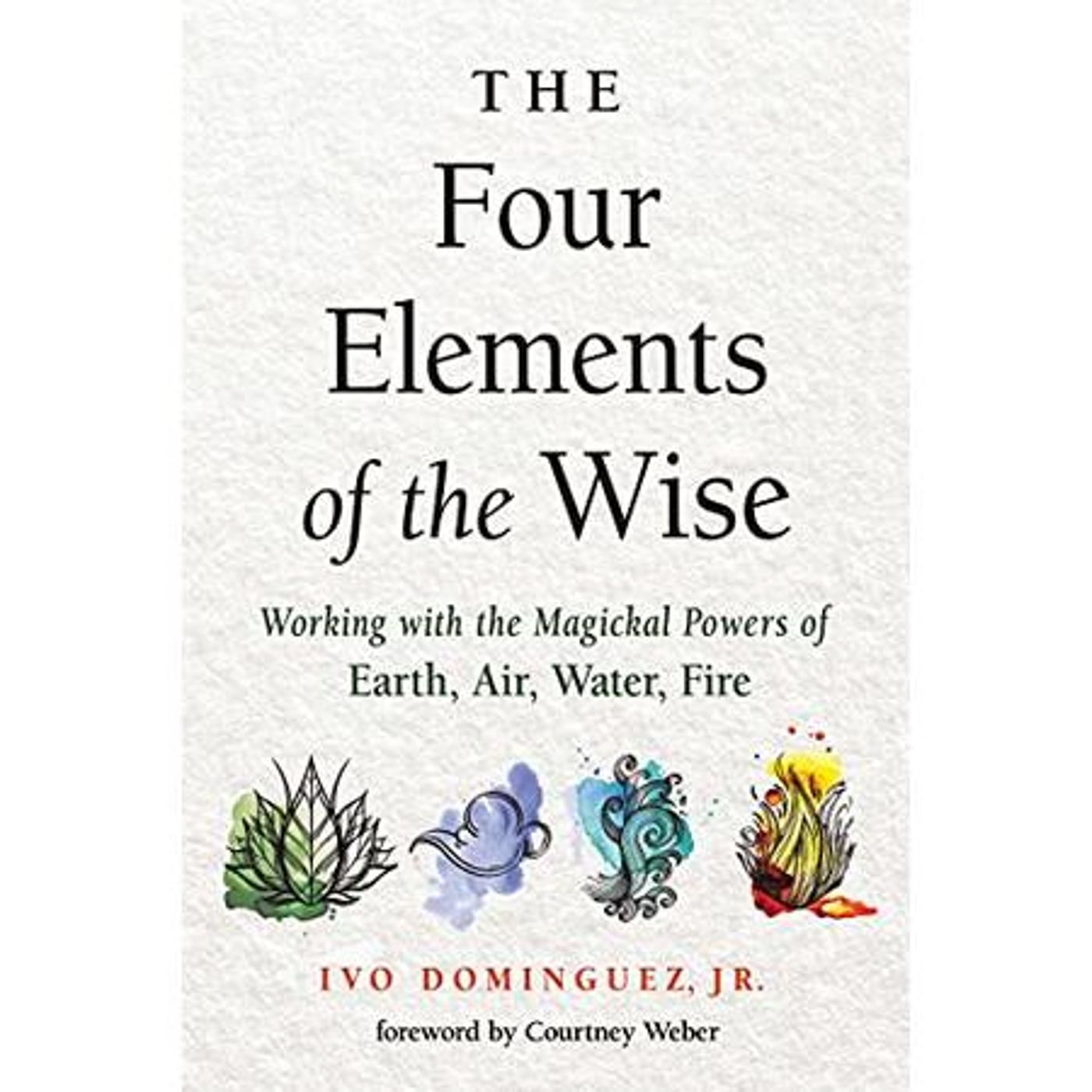 The Four Elements of The Wise with Author Ivo Dominguez, Jr! episode artwork