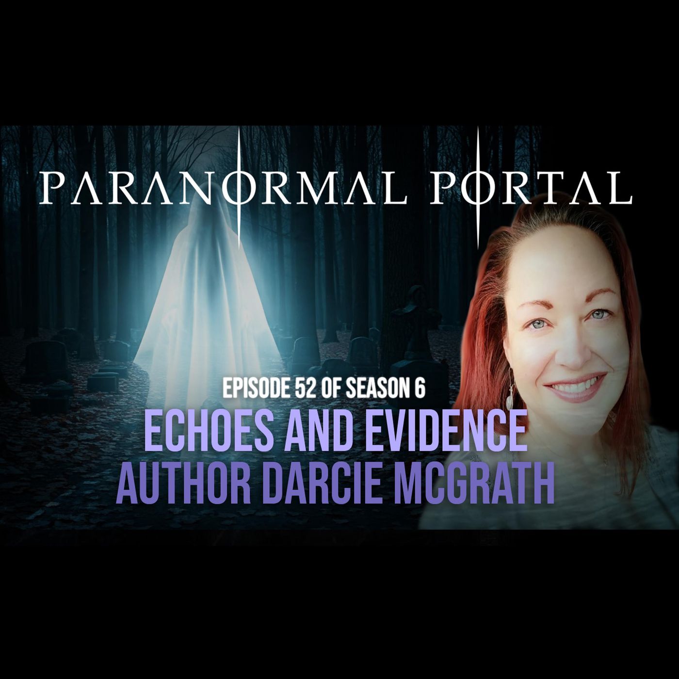 S6EP52 - Echoes And Evidence - Author Darcie McGrath episode artwork