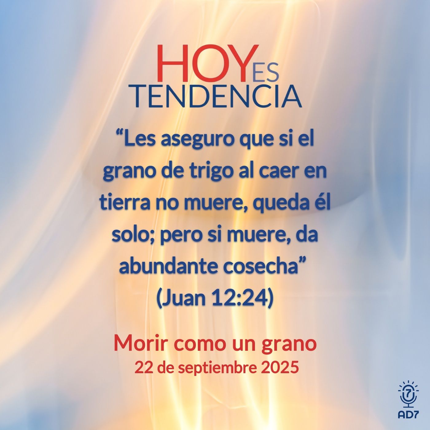 Morir como un grano ~ Devocional de Jóvenes ~ 22 de septiembre 2025