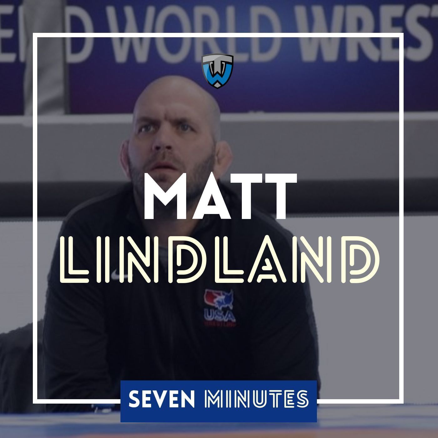 Seven Minutes with Matt Lindland