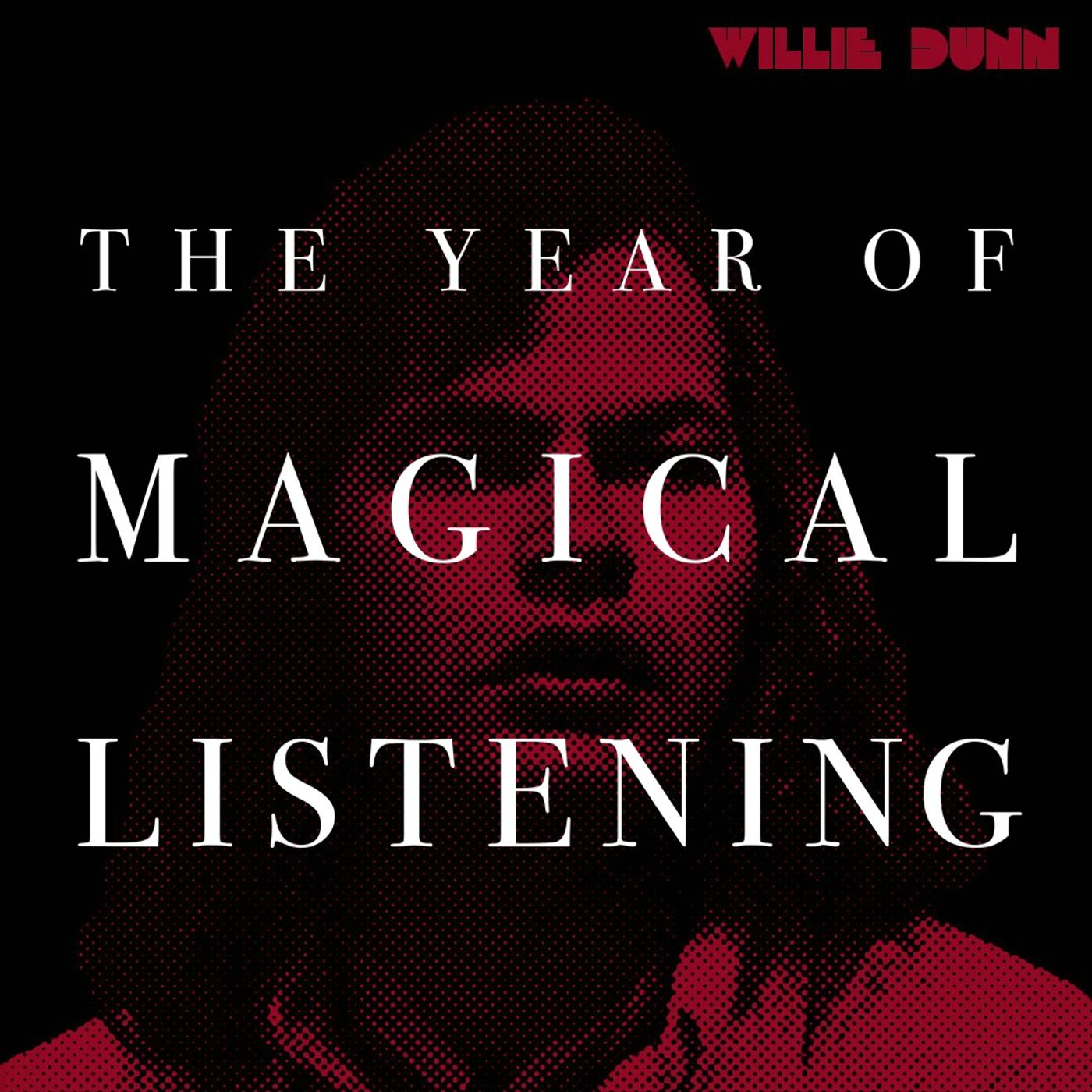 The Year of Magical Listening