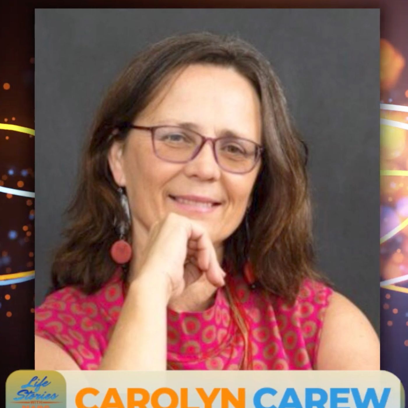 Producer Carolyn Carew on Life Stories with Marc Hoberman. episode artwork