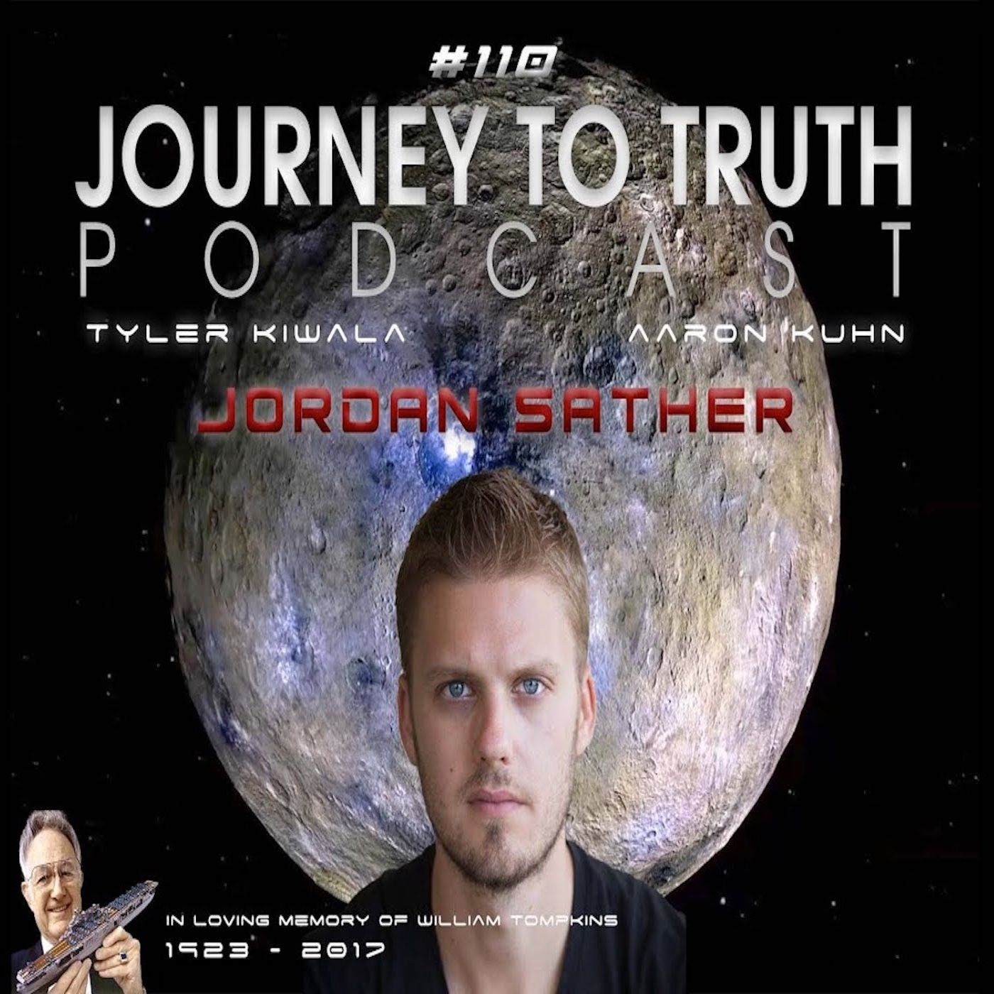EP 110 - Jordan Sather - William Tompkins Testimony - Space Force - Ufology - Limited Hangouts