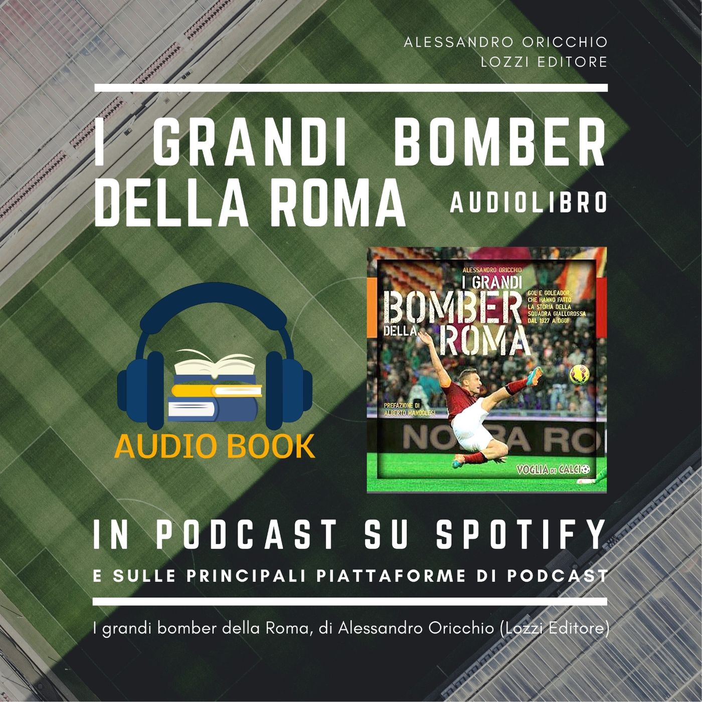 "I grandi Bomber della Roma" podcast artwork