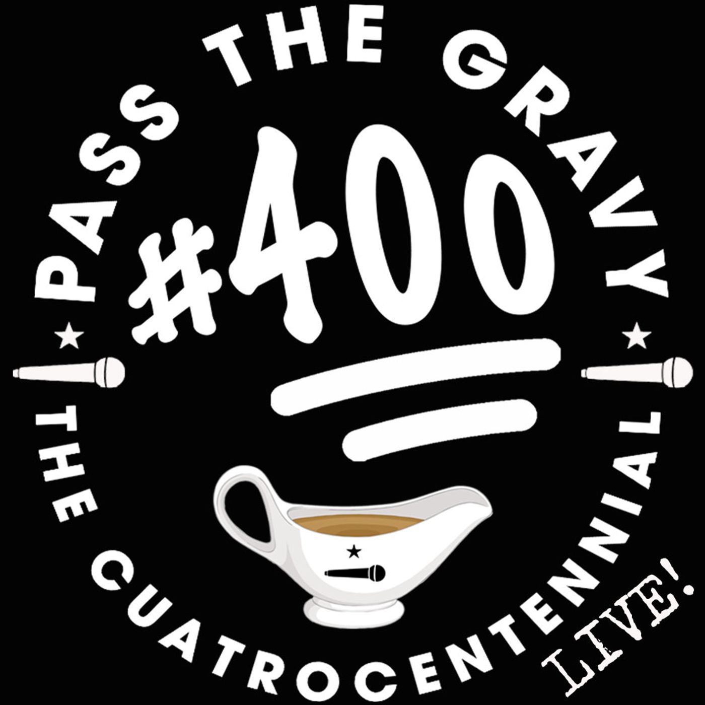 Pass The Gravy #400: The Cuatrocentennial episode artwork