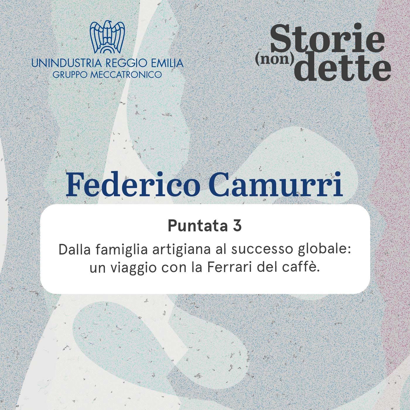 Puntata 3 - Dalla famiglia artigiana al successo globale: un viaggio con la Ferrari del caffè con Federico Camurri episode artwork