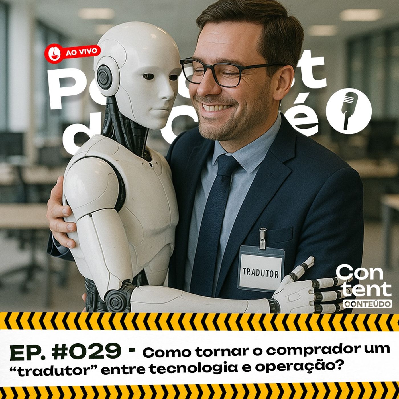 Como Tornar o Comprador um “Tradutor” entre Tecnologia e Operação? episode artwork