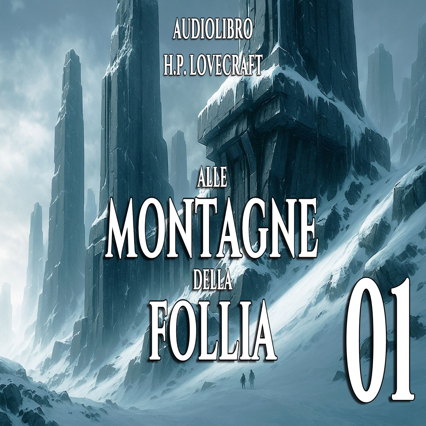 Audiolibro Alle montagne della Follia - HP Lovecraft - Capitolo 01