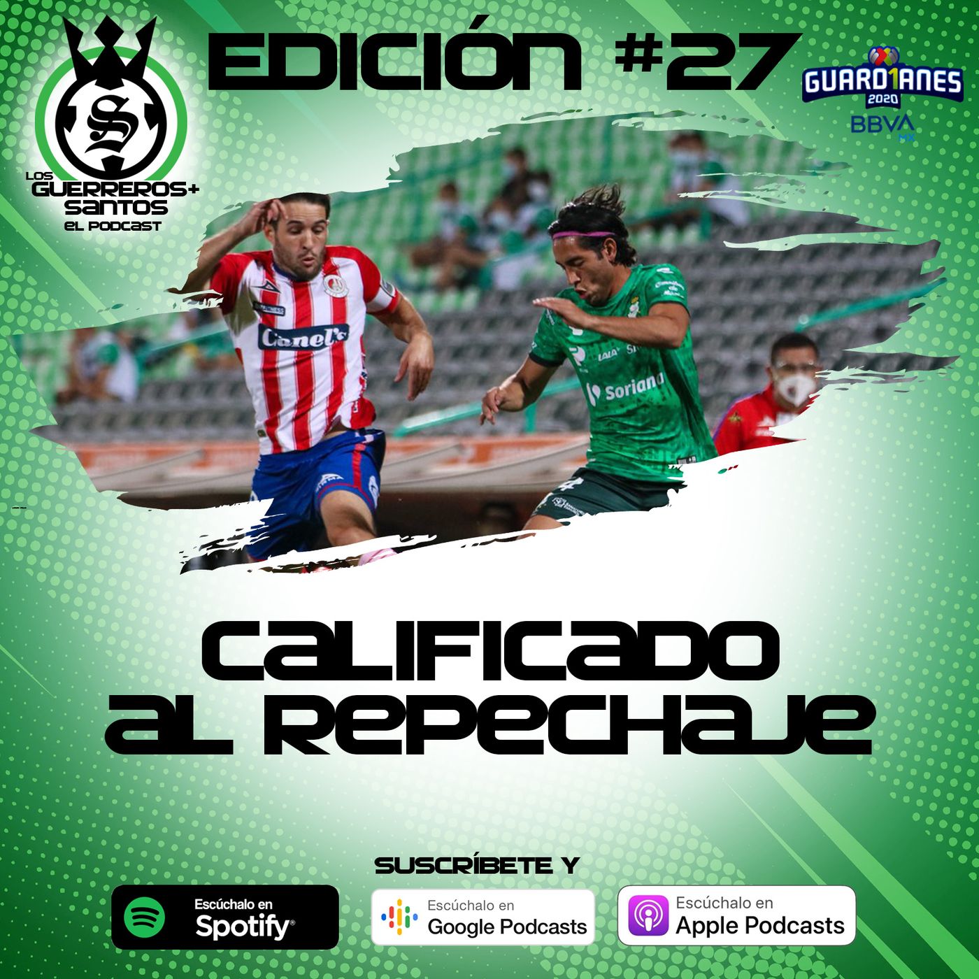Los Guerreros Más Santos - Podcast 100% del Santos Laguna