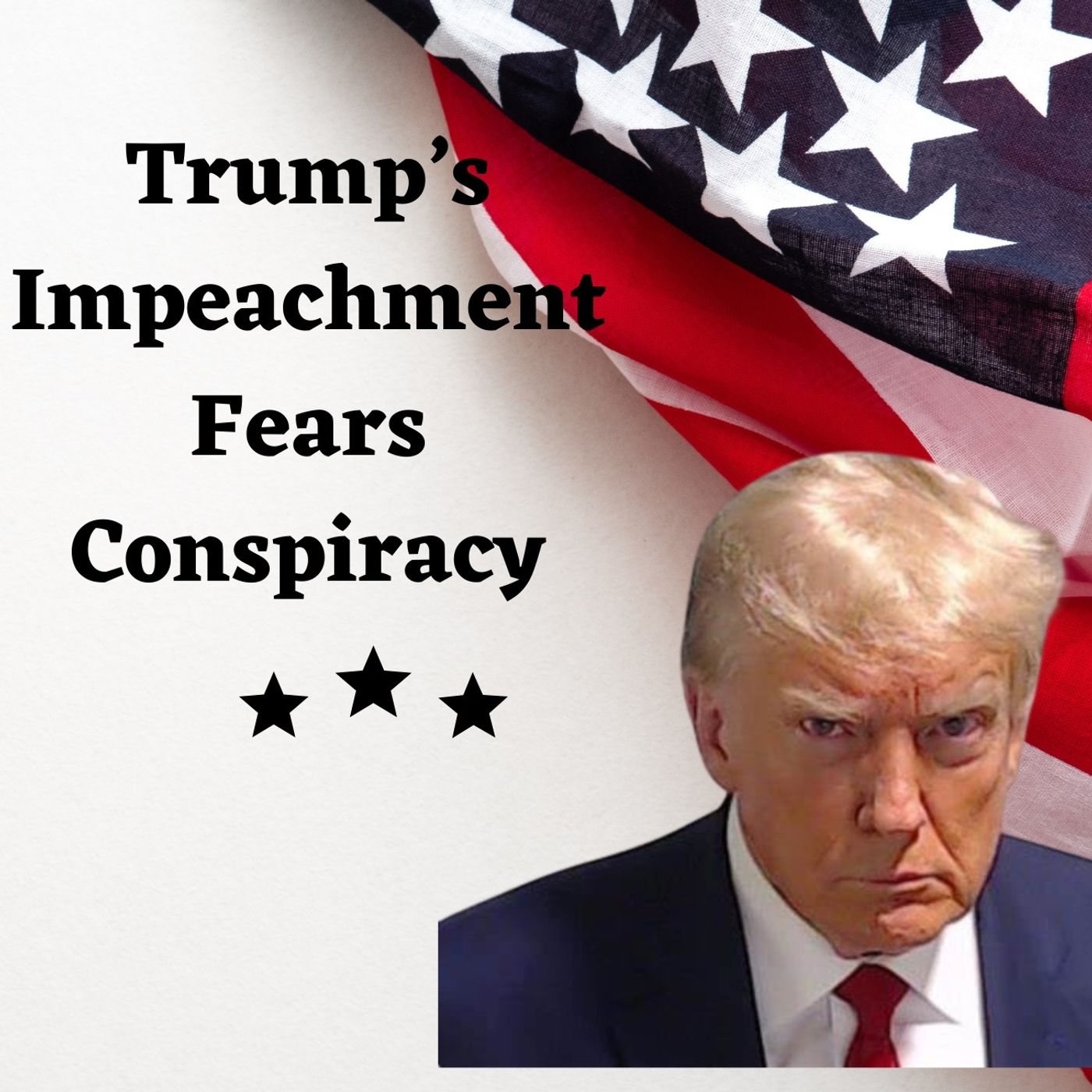 Trump’s Impeachment_ Unraveling Fear and Conspiracy Theories