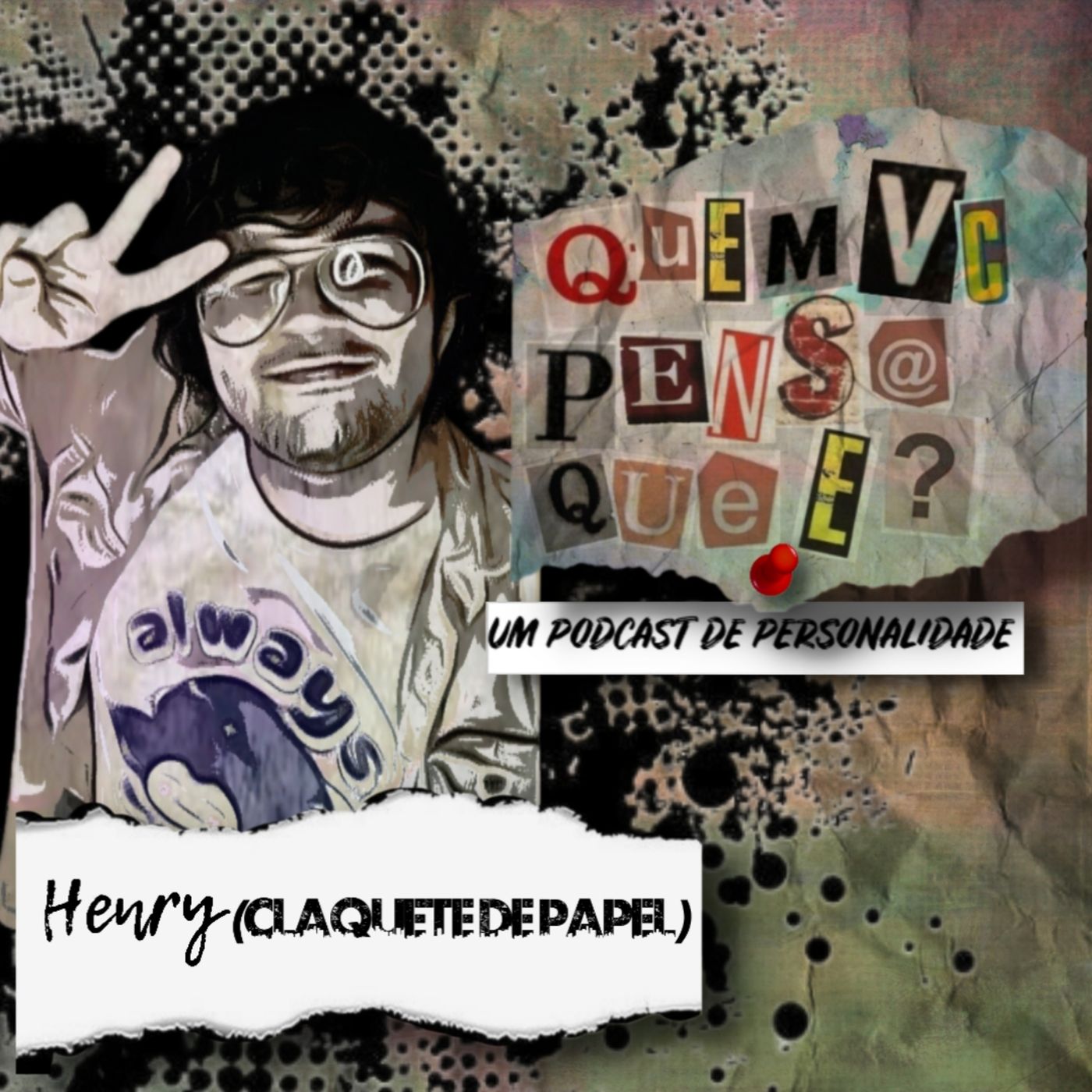 QUEM VC PENSA QUE É PODCAST