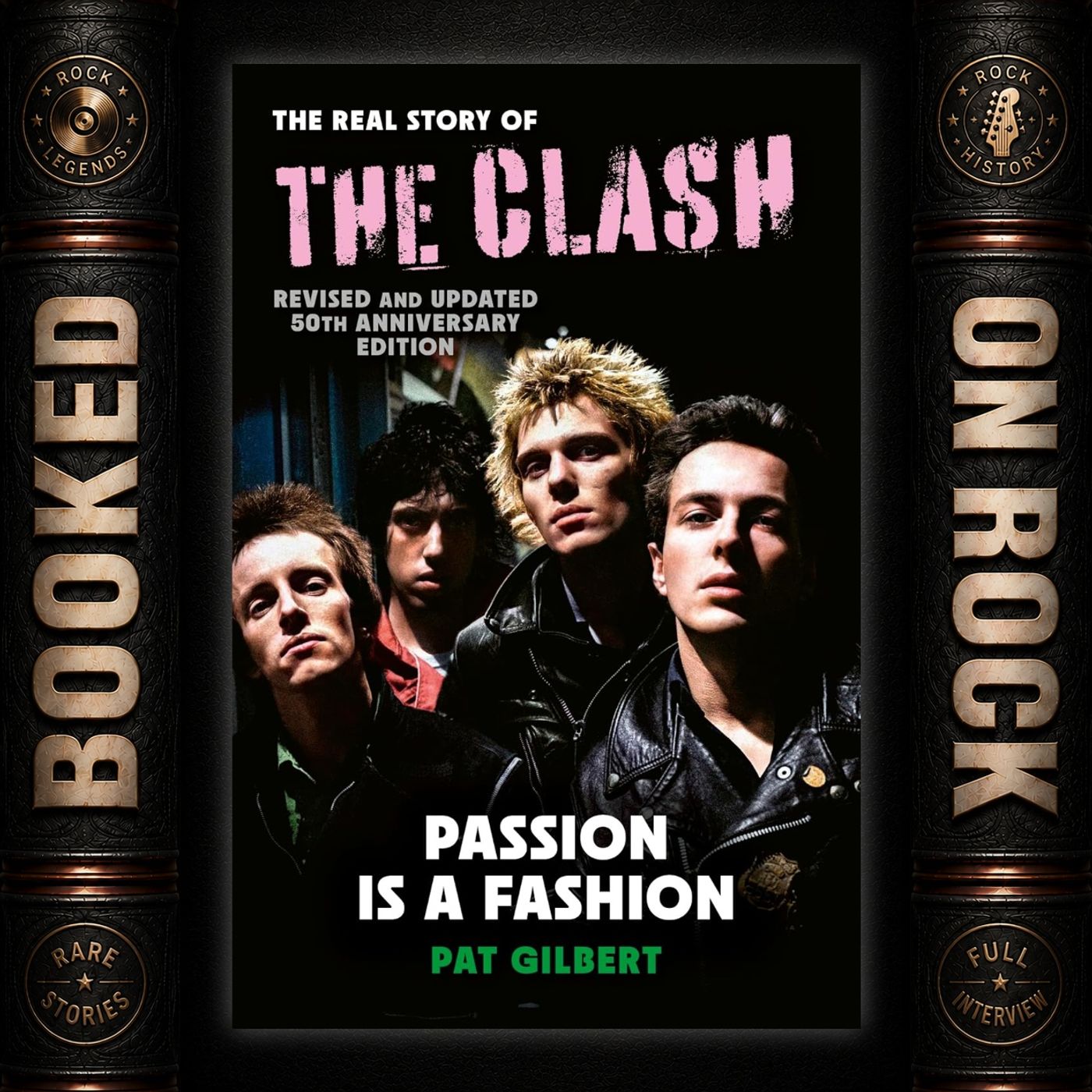 [EP 386] The Clash: Triumph or Tragedy? - The Real Story Behind the Band - With Pat Gilbert episode artwork