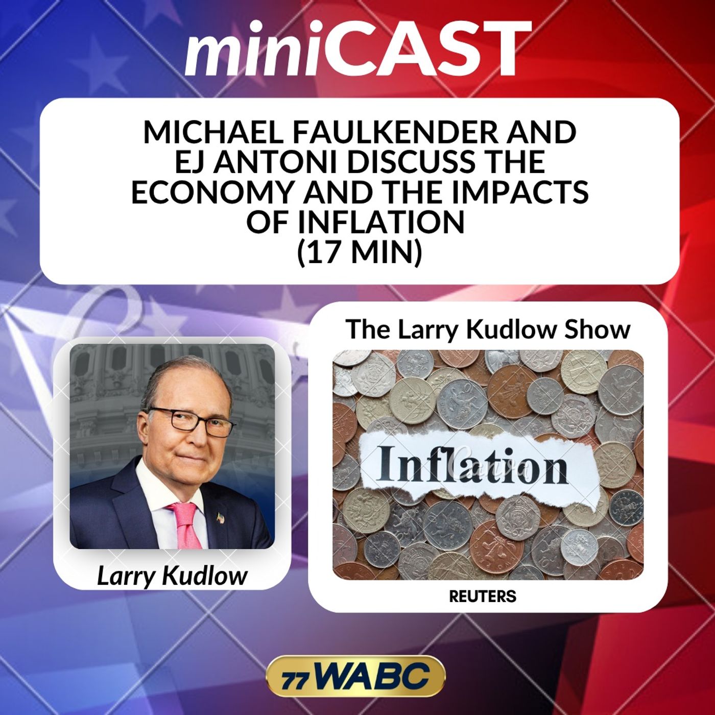 Michael Faulkender And EJ Antoni Discuss The Economy And The Impacts Of Inflation (17 Min)