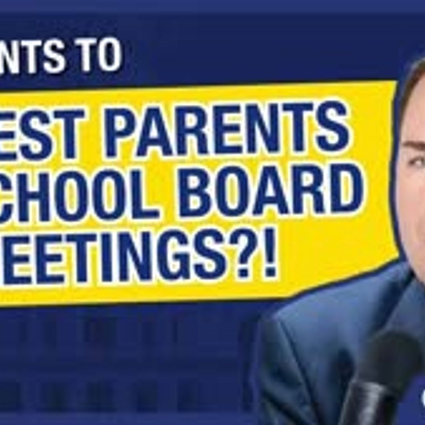 CA Wants to Make It Easier to Arrest Parents at School Board Meetings
