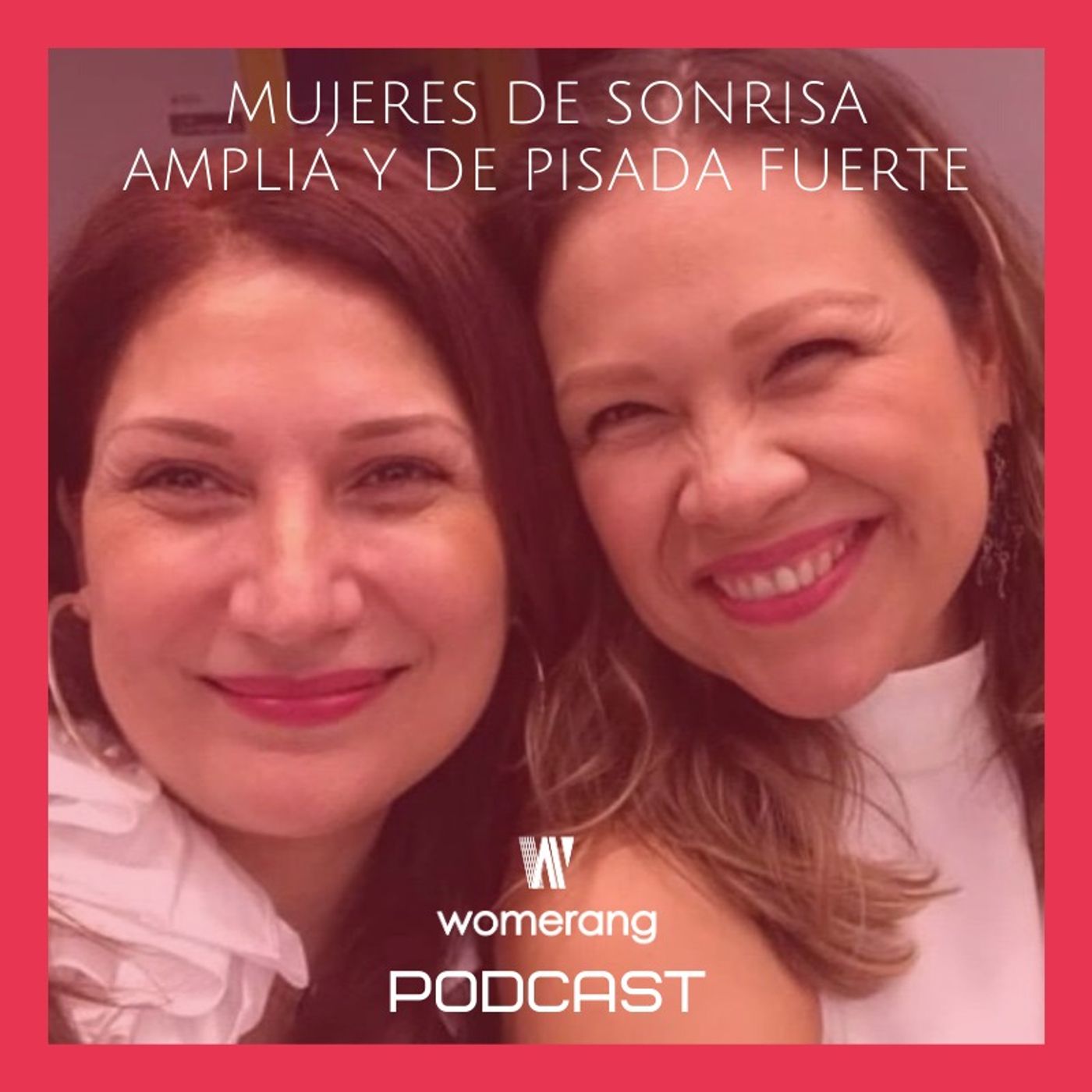 Mujeres de sonrisa amplia y de pisada fuerte