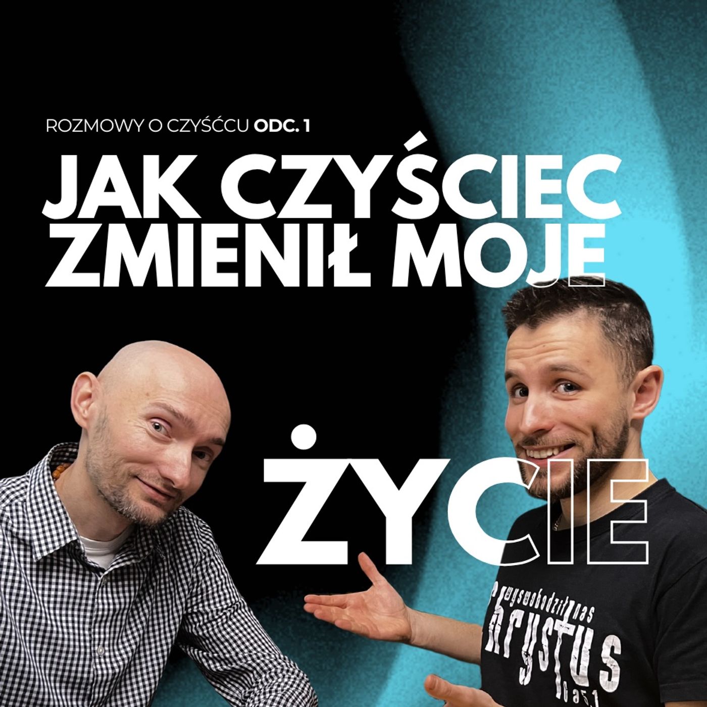 Czyściec zmienił jego życie | ROZMOWY O CZYŚĆCU ODC. 1 episode artwork