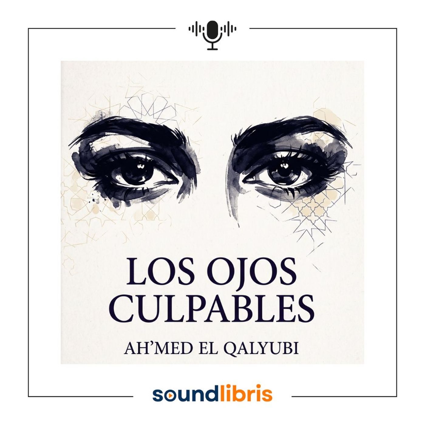 Los ojos culpables Un relato de Ah’med el Qalyubi episode artwork