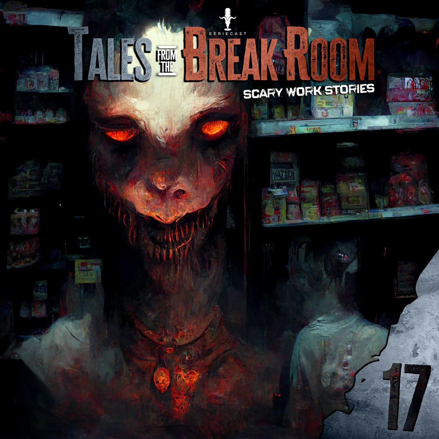 17 | 6 True Retail HORROR Stories (Compilation) Volume 1 episode artwork