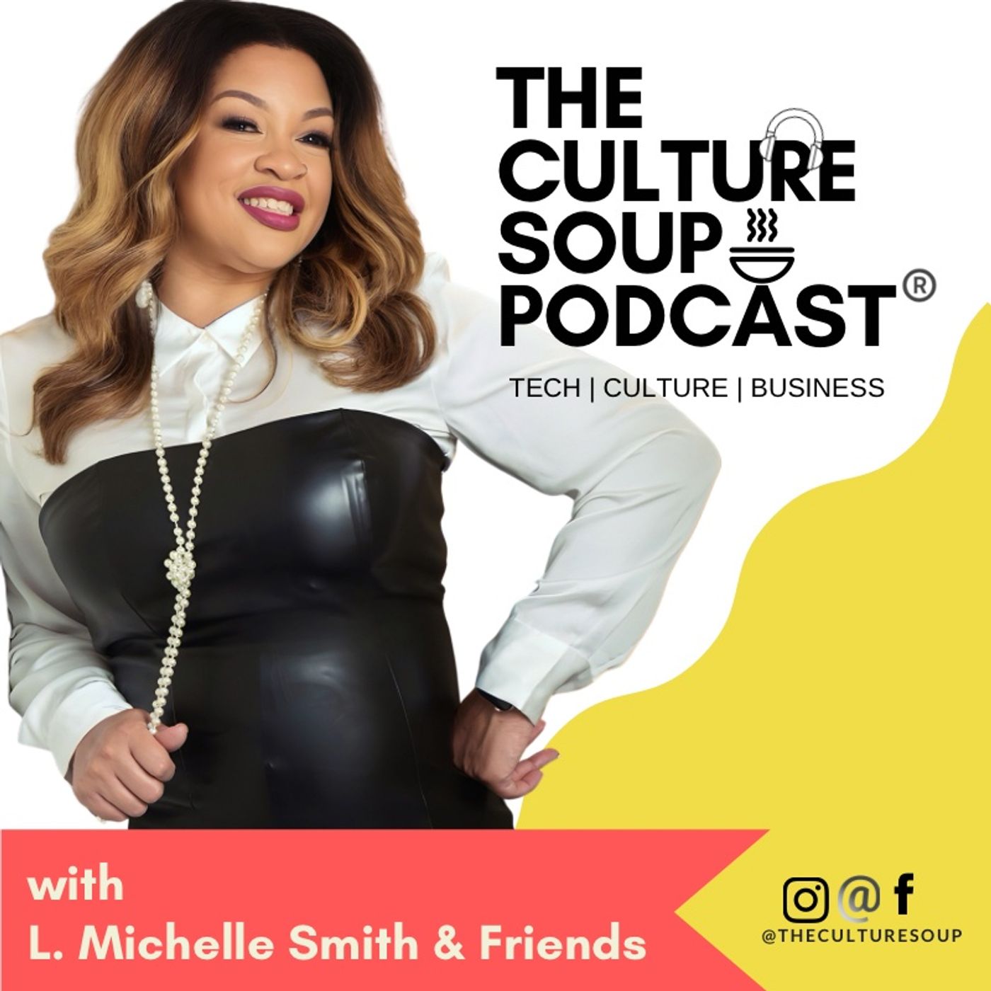 The Culture Soup Podcast®