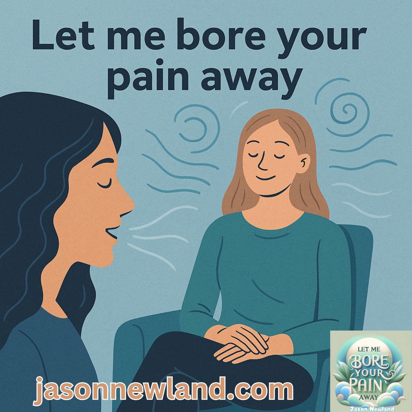 (music) (10 hours) Relaxation Techniques | Let me bore your pain away #26 | Jason Newland | 23rd April 2025