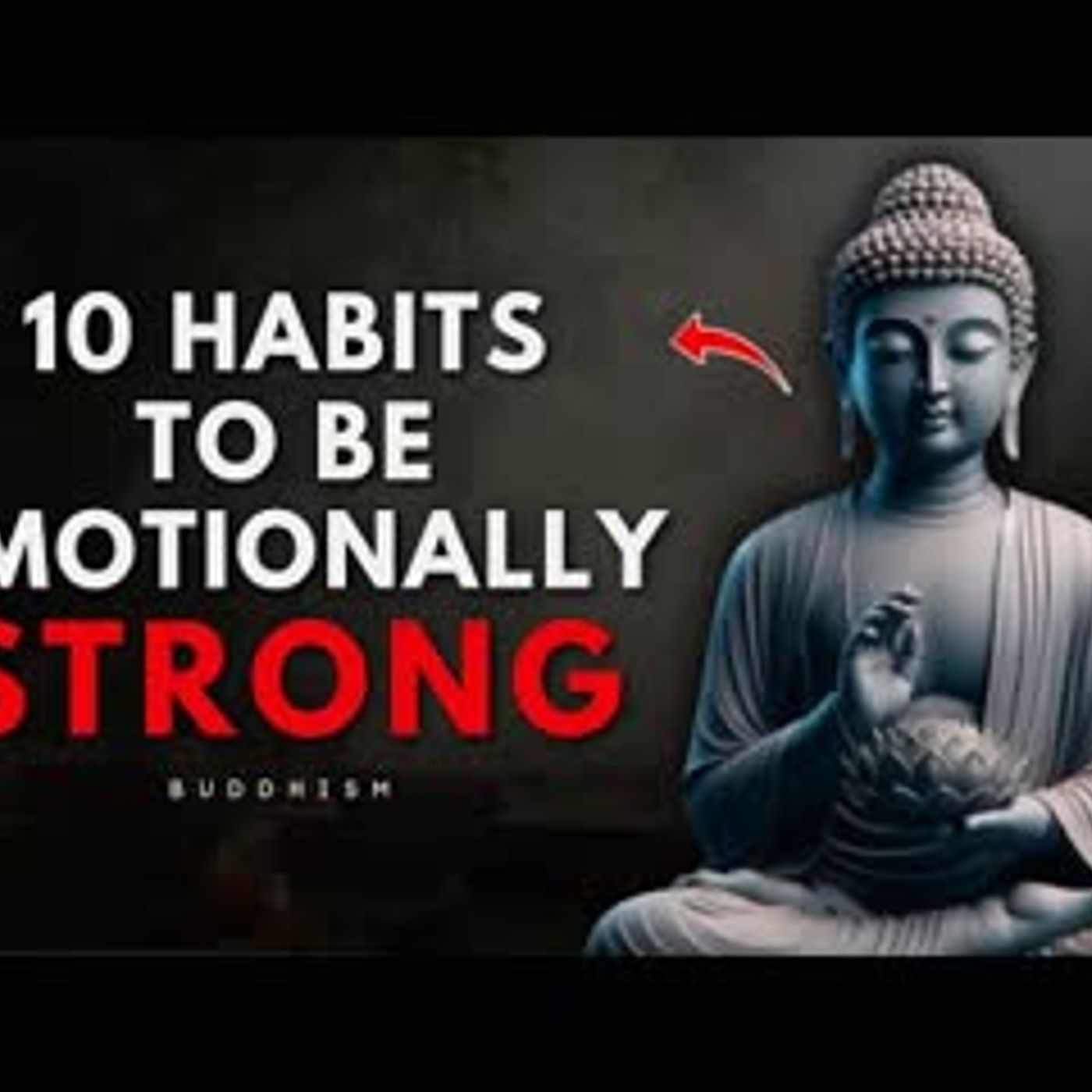 10 Life-Changing Habits to Become Emotionally Unbreakable   Buddhist Wisdom