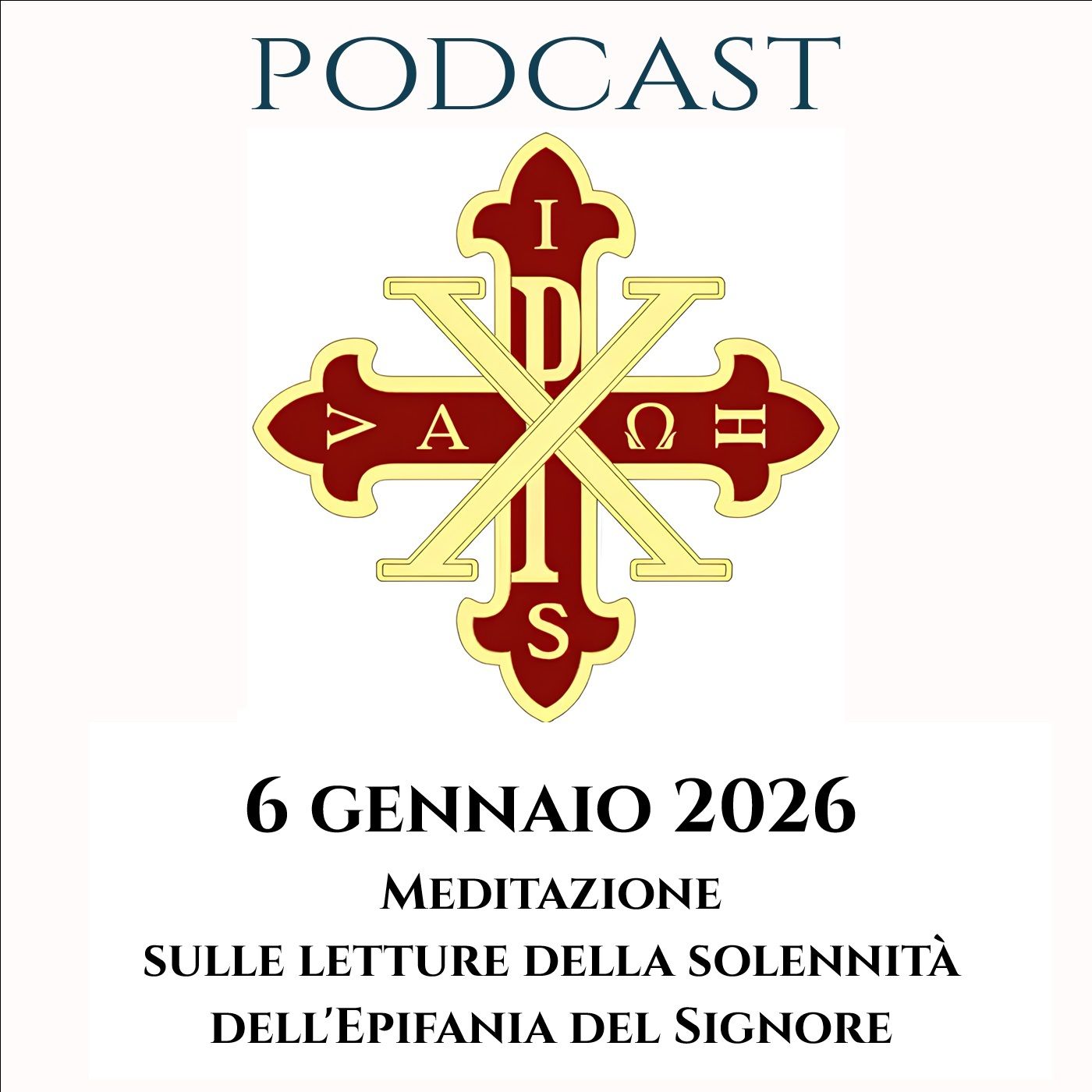 PODCAST 3-31 MEDITAZIONE SULLE LETTURE DELLA SOLENNITÀ DELL’EPIFANIA DEL SIGNORE episode artwork