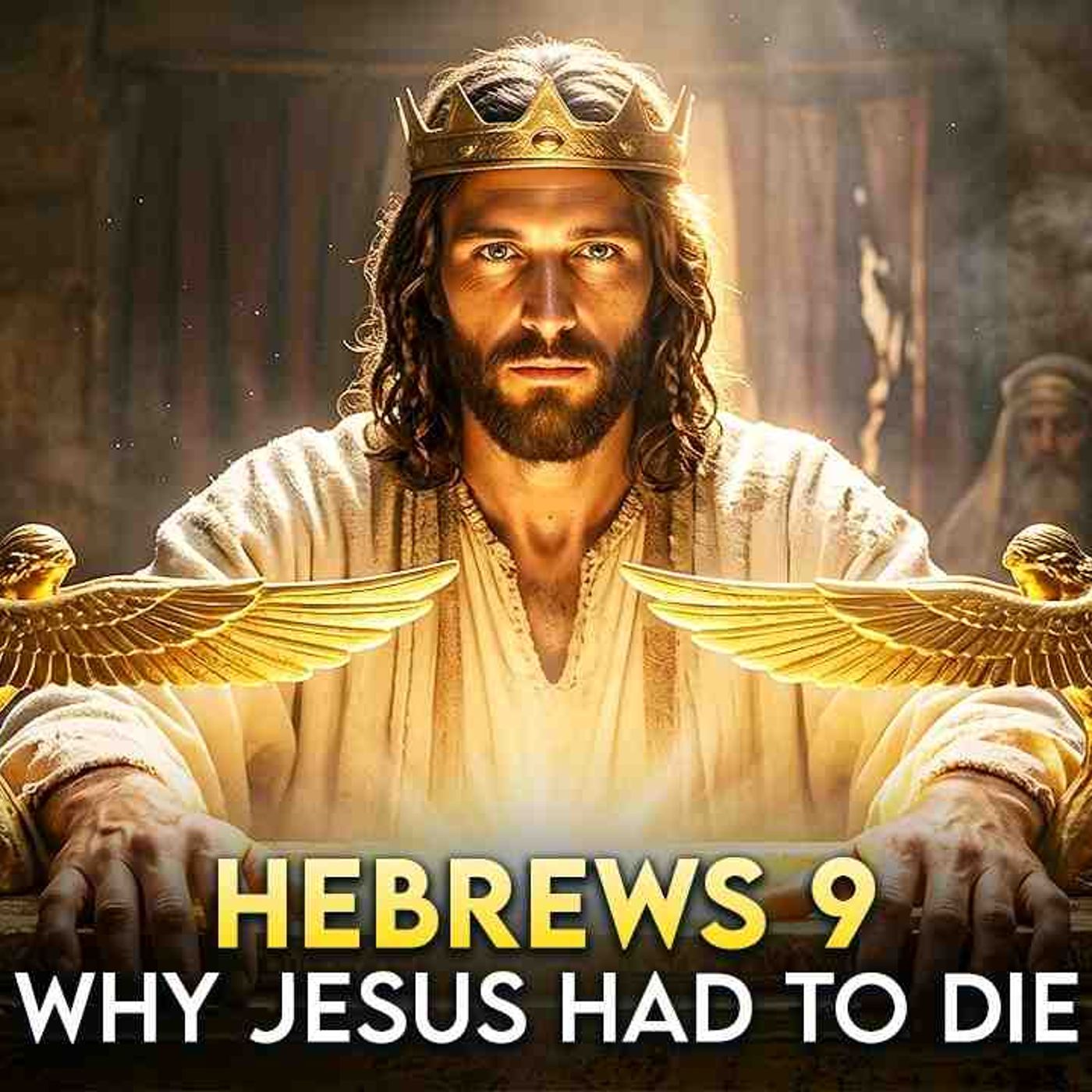 Why Hebrews 9 Changes Everything About How You See Jesus_ Sacrifice (No Ads)(MP3_160K) episode artwork