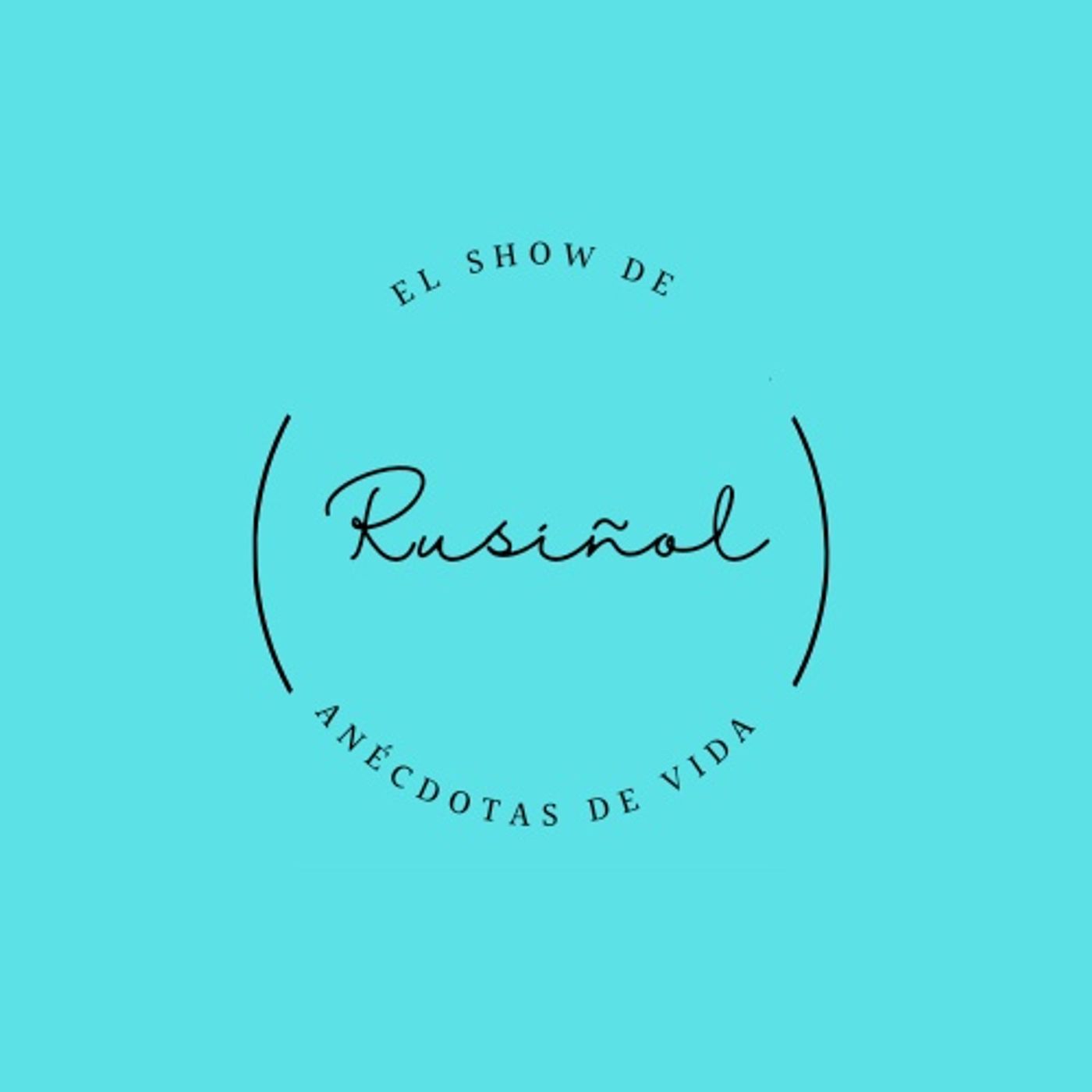 El show de Rusiñol - Anécdotas de Vida