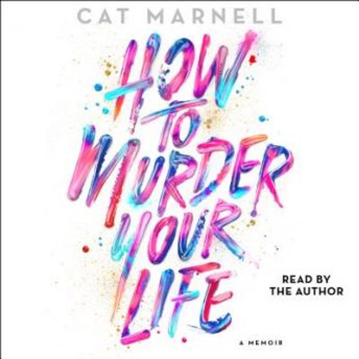 How to Murder Your Life: A Memoir by Cat Marnell episode artwork