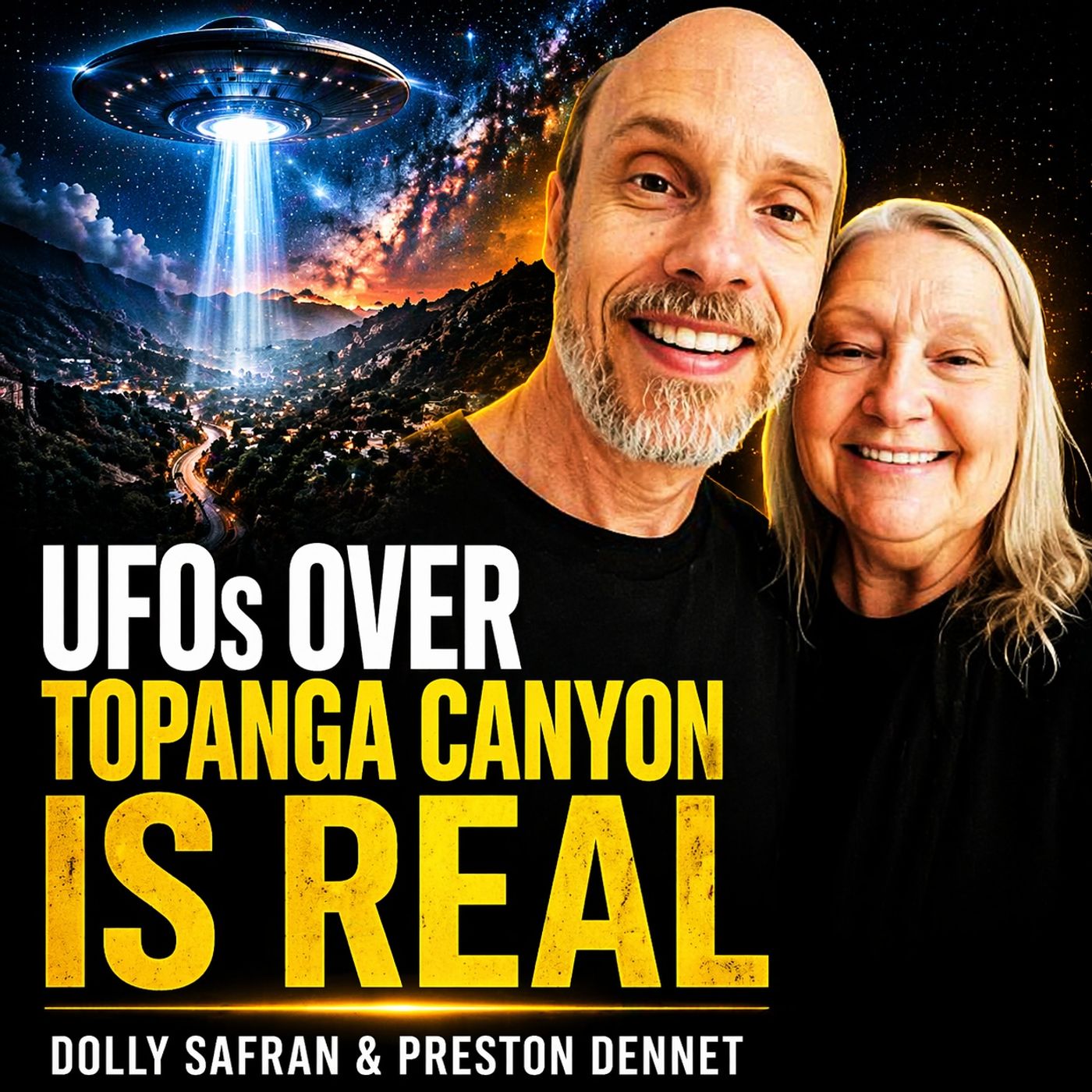 Dolly Safran & Preston Dennett: UFOs Over Topanga Canyon | Encounters & Abductions episode artwork