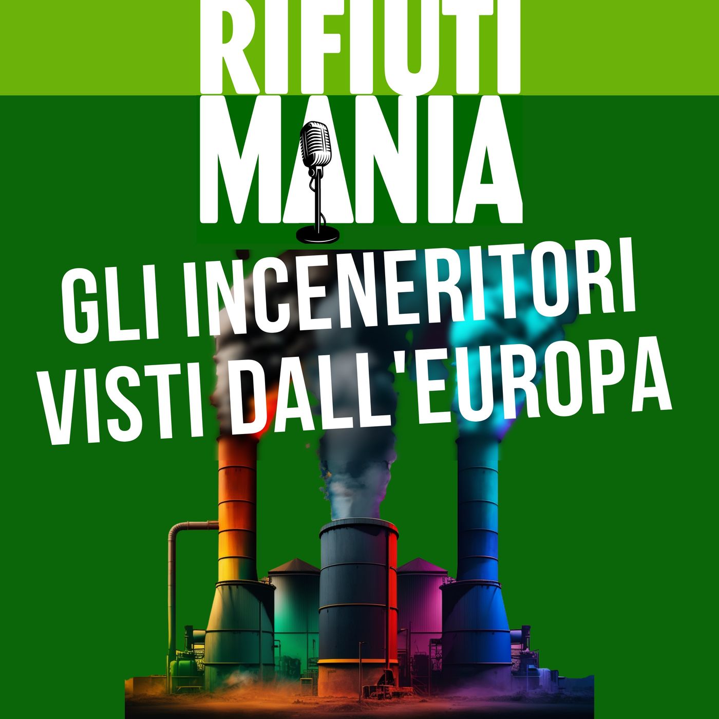 Ep.7 - Gli inceneritori visti dall'Europa