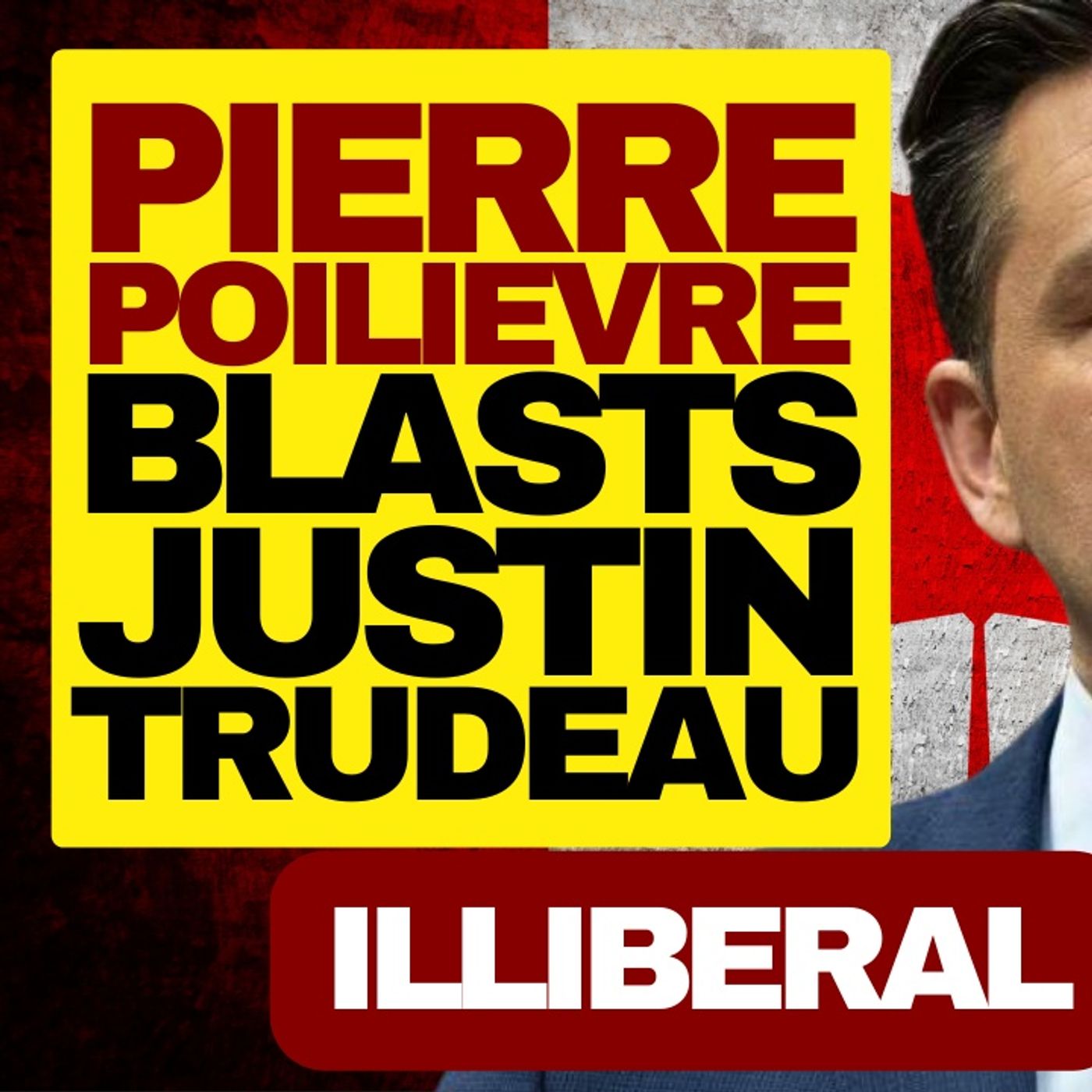 Pierre Poilievre Blasts Trudeau, Calls Him Illiberal