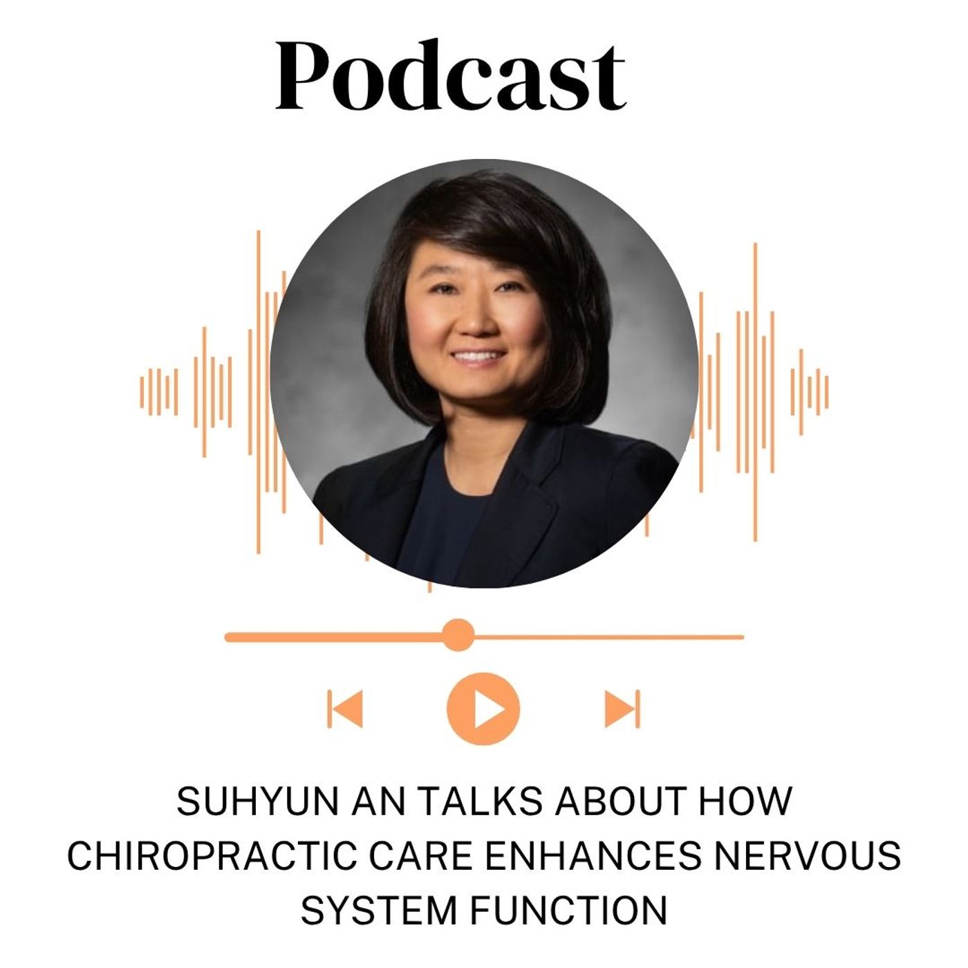 Suhyun An Talks About How Chiropractic Care Enhances Nervous System Function episode artwork