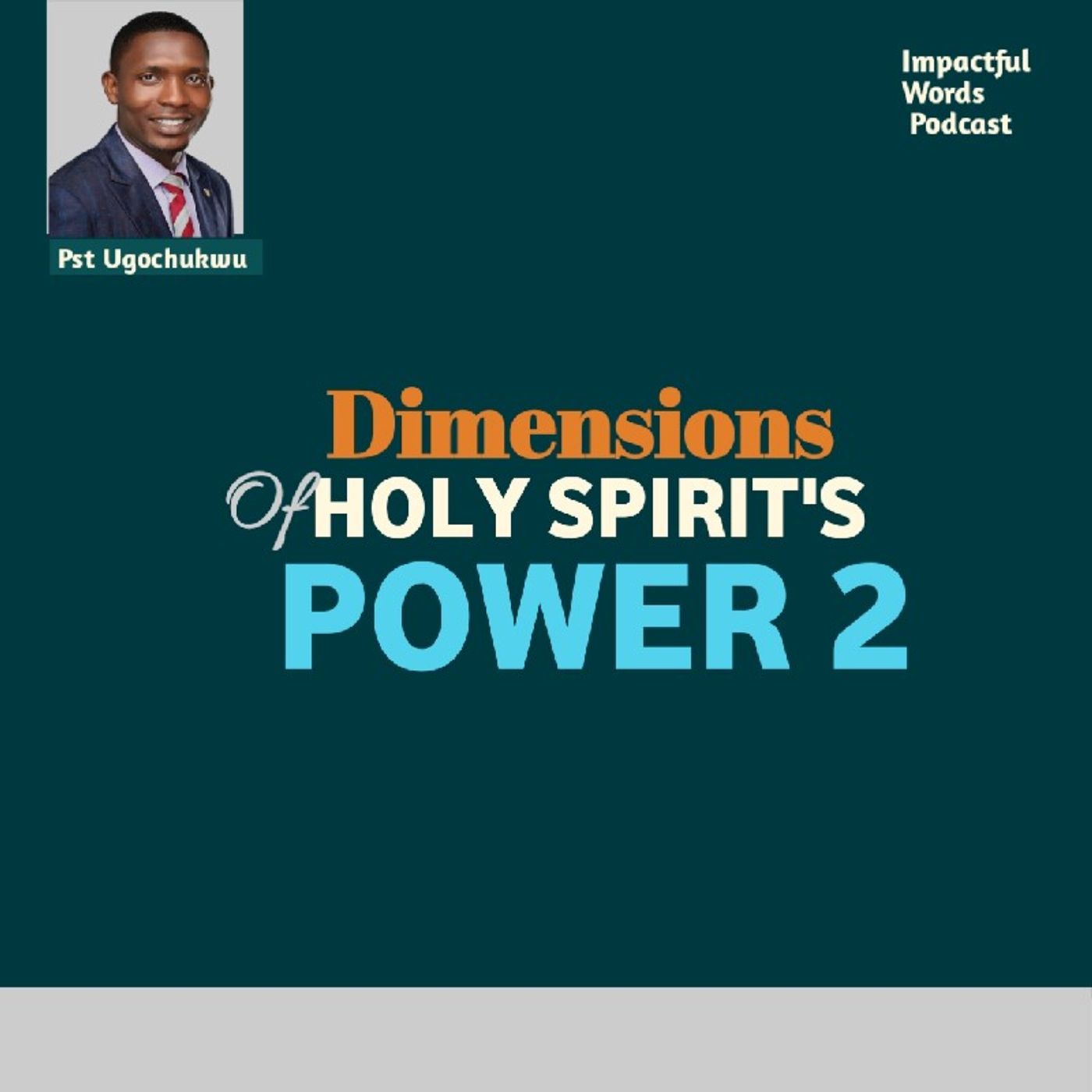Episode 26 - DIMENSIONS OF HOLY SPIRIT'S POWER - PRT 2 episode artwork