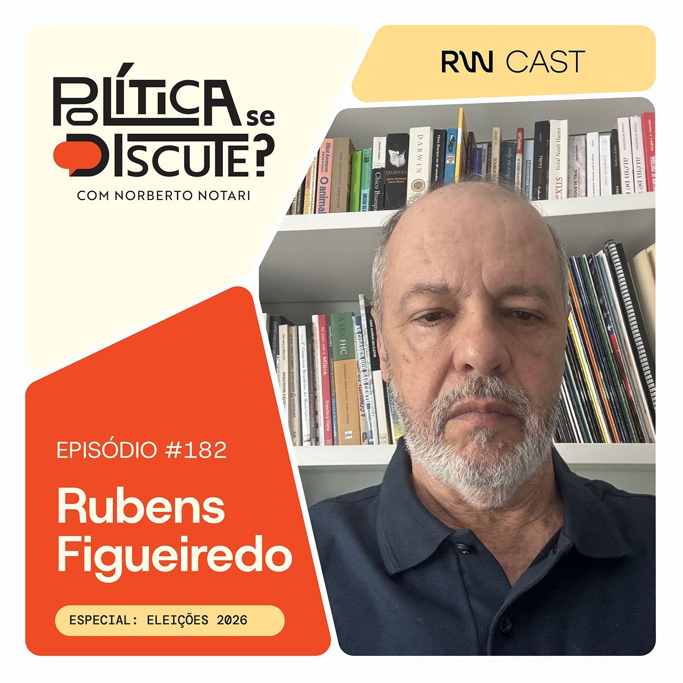 #182 | Eleições 2026: alianças, estratégia e a disputa de narrativas, com o cientista político Rubens Figueiredo