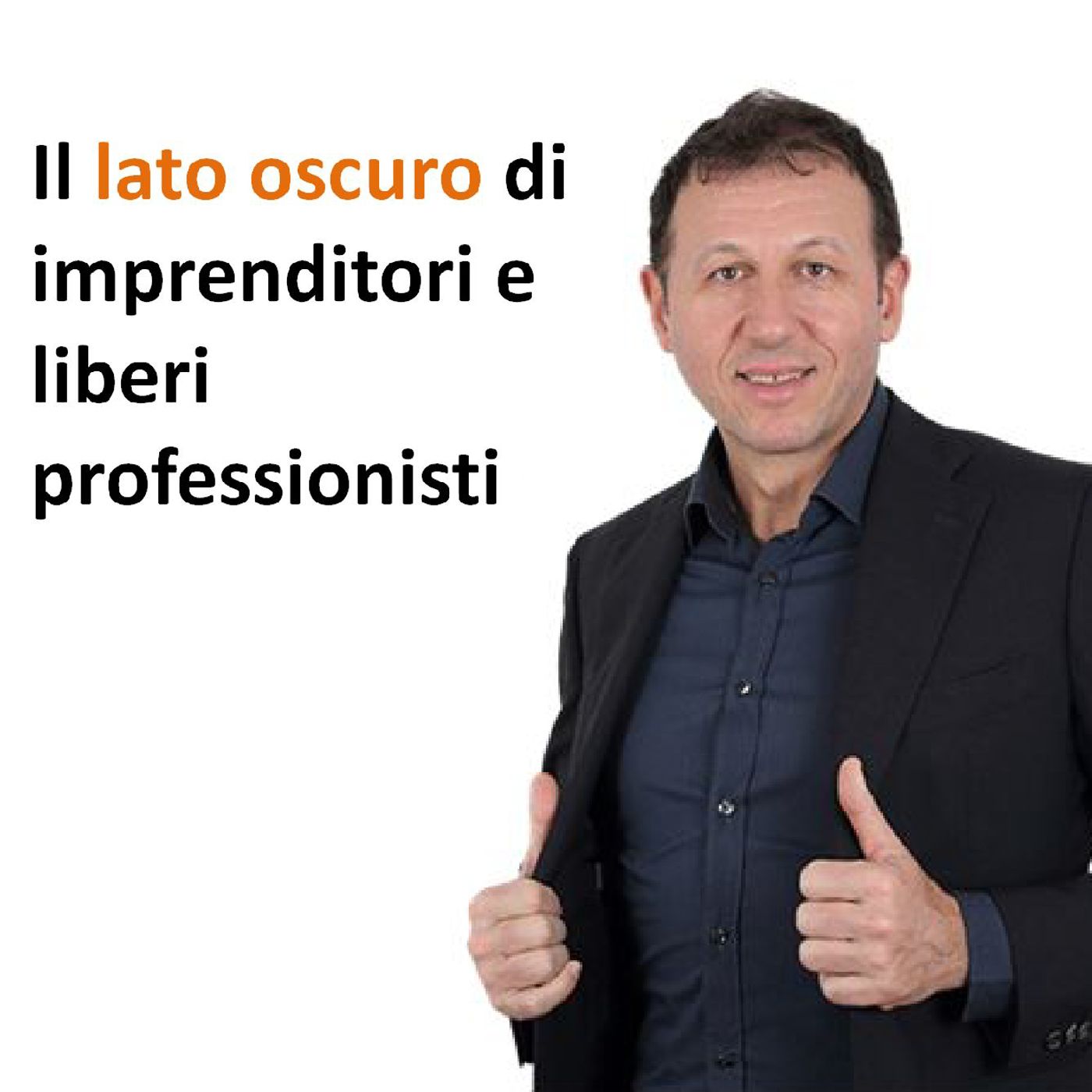 Il lato oscuro di imprenditori e liberi professionisti episode artwork