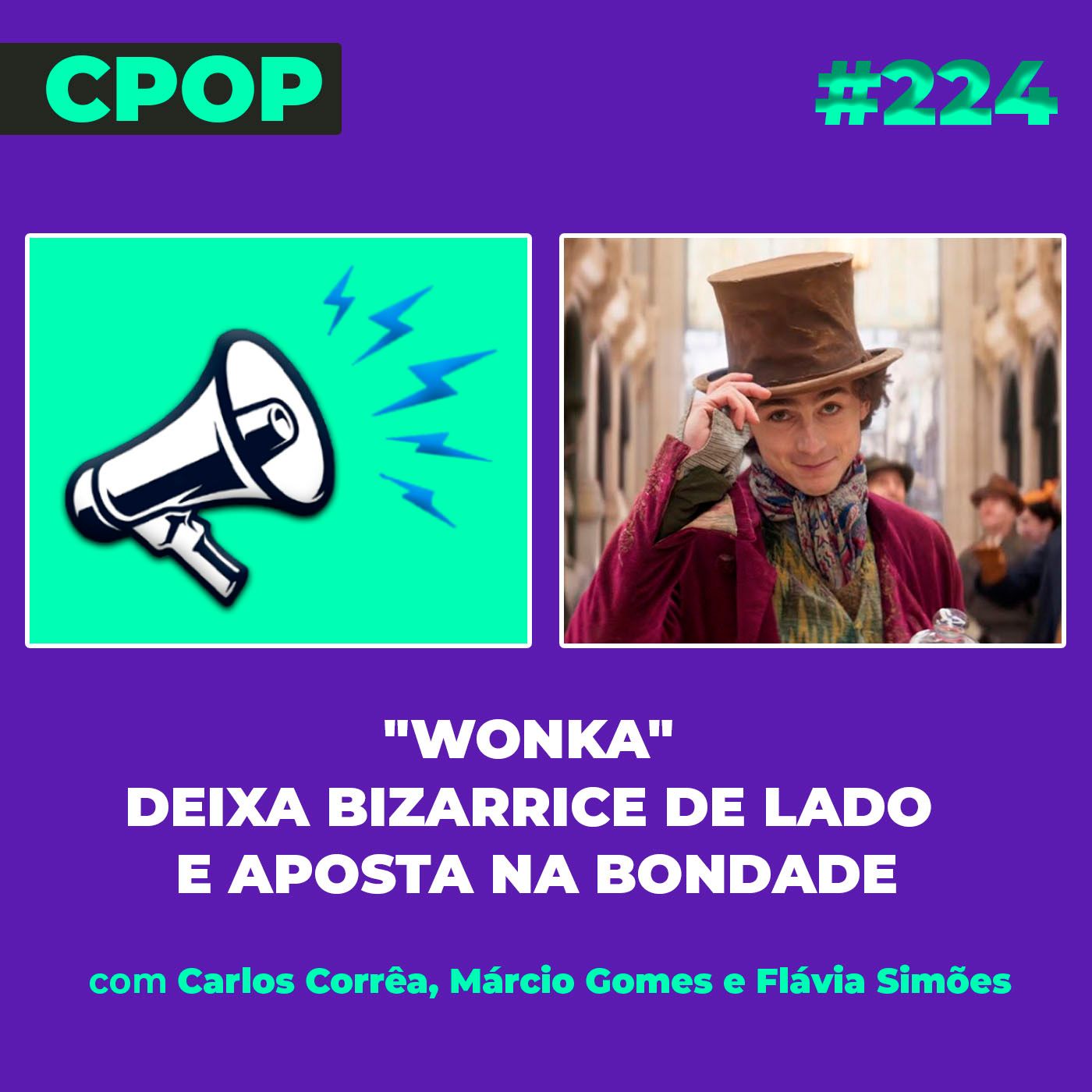 #224 "Wonka" deixa bizarrice de lado e aposta na bondade episode artwork