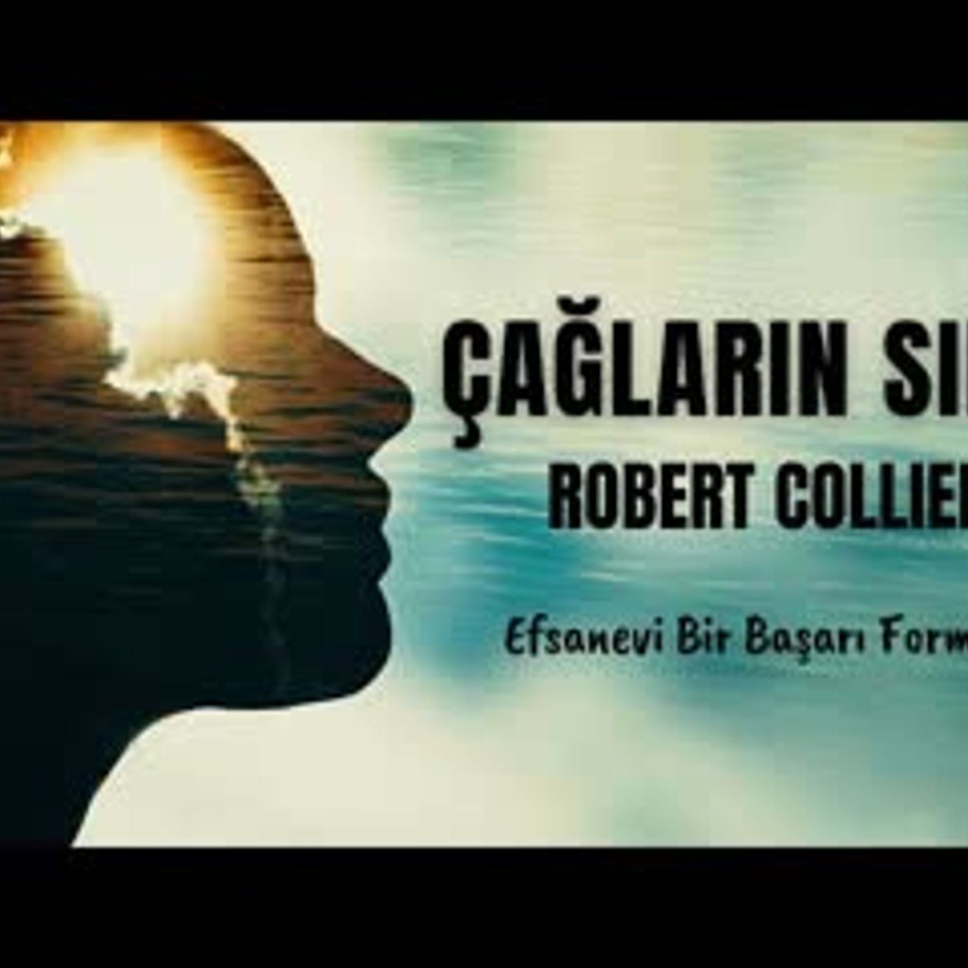 Çağların Sırrı - Robert Collier - Kişisel Gelişim Sesli Kitap
