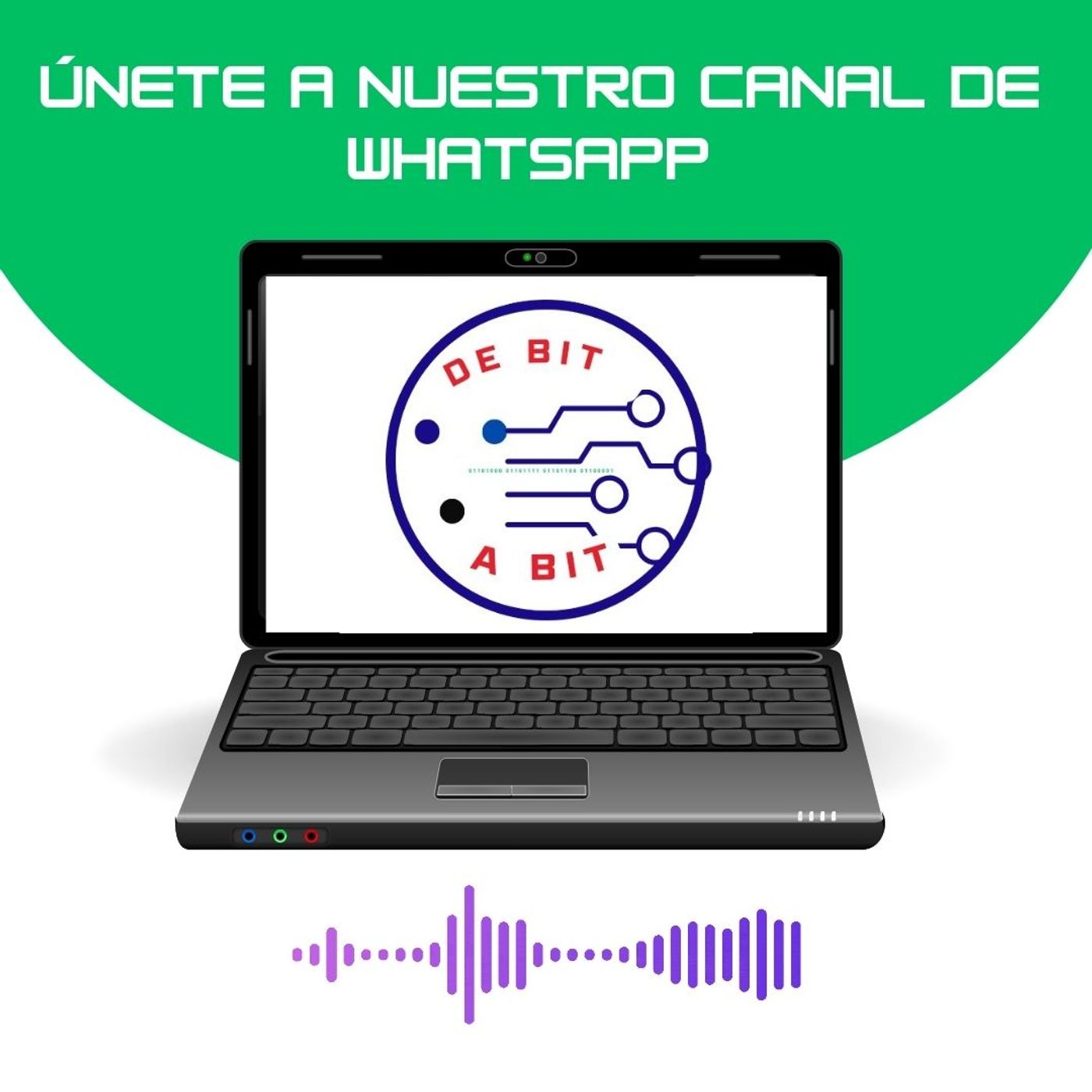 #DeBitaBit - Únete a nuestro canal de WhatsApp